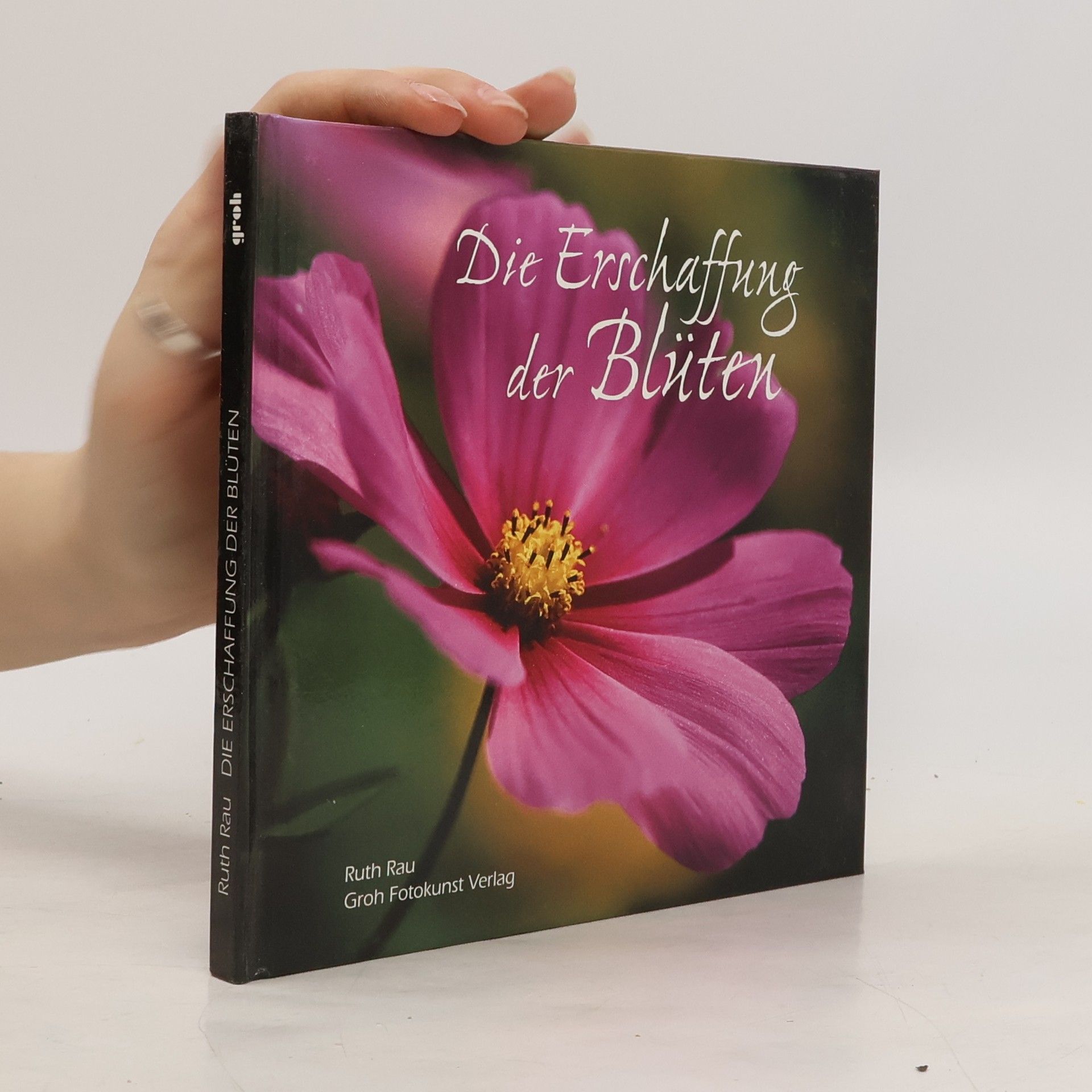 Ruth Rau Die Erschaffung der Blüten