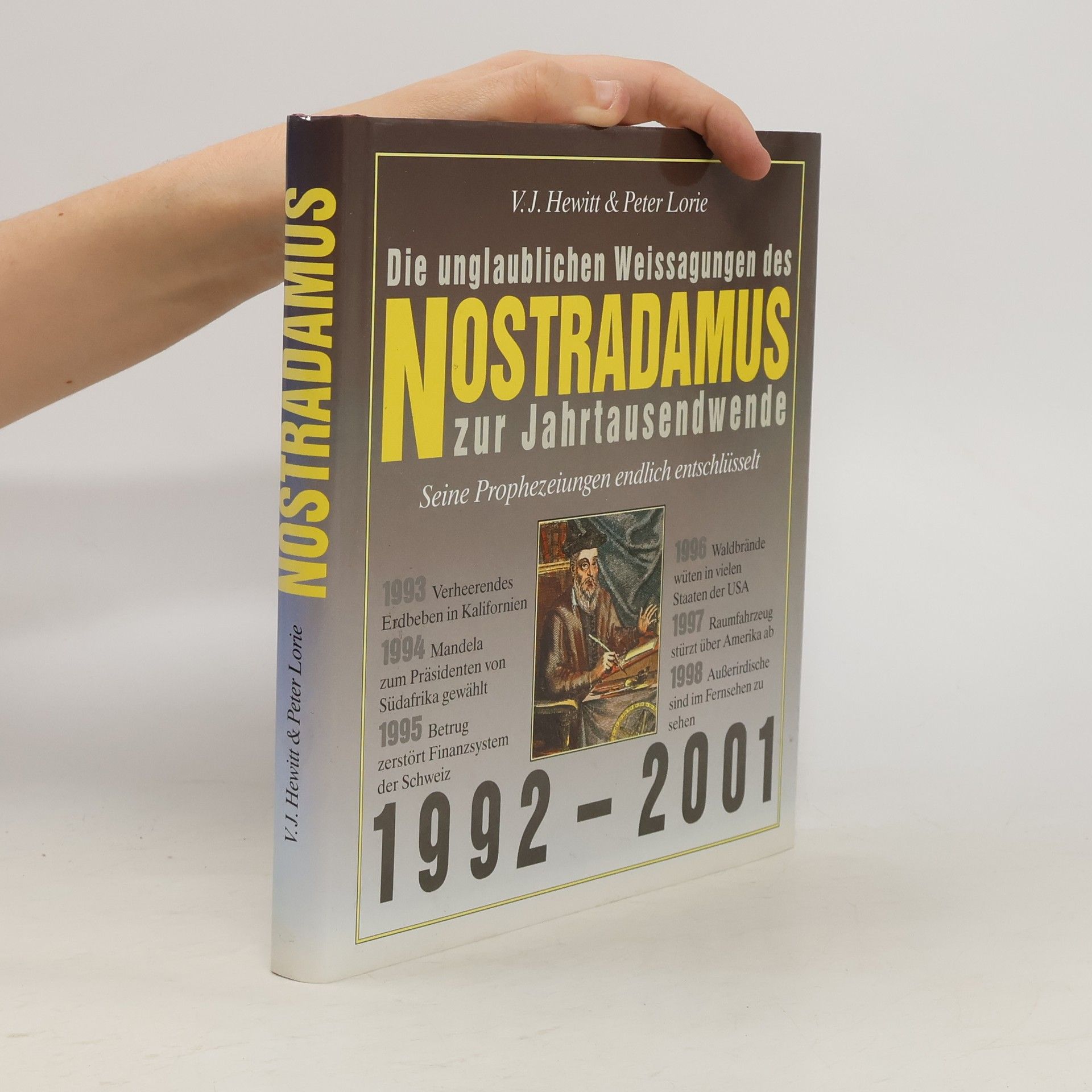 kolektiv Die unglaublichen Weissagungen des Nostradamus zur Jahrtausendwende 1992 - 2001