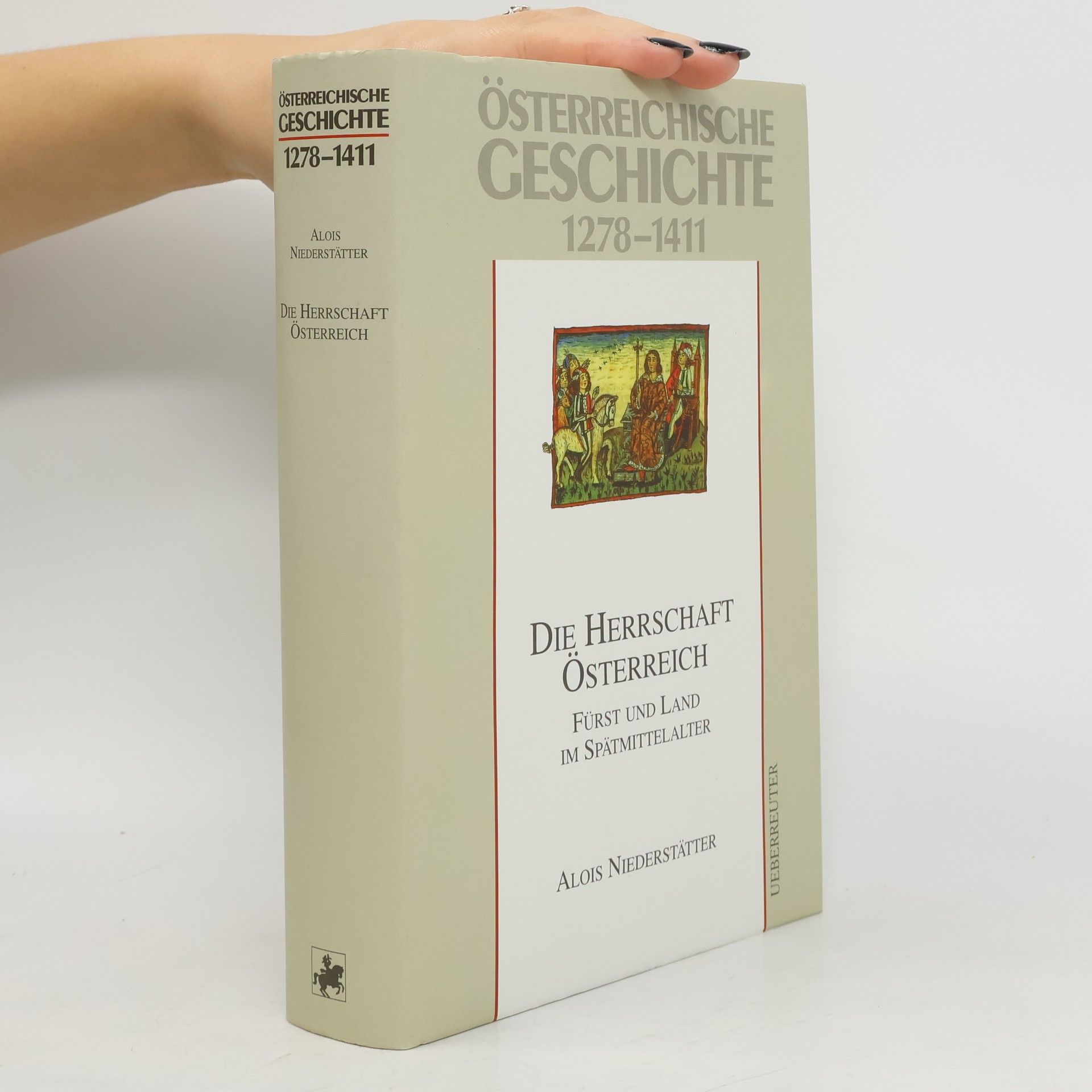 Alois Niederstätter Österreichische Geschichte 1278 - 1411