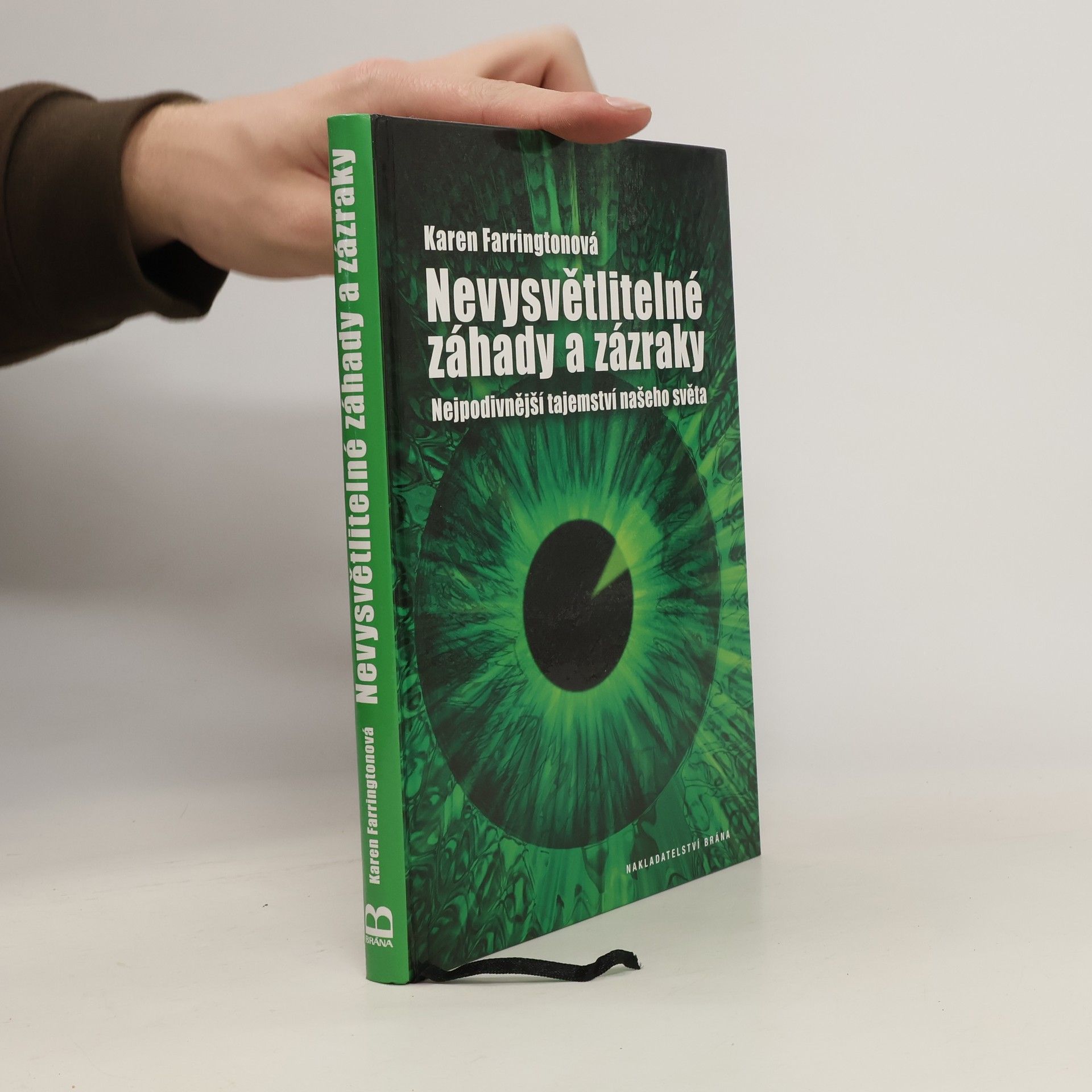 Karen Farrington Nevysvětlitelné záhady a zázraky (Nejpodivnější tajemství našeho světa)