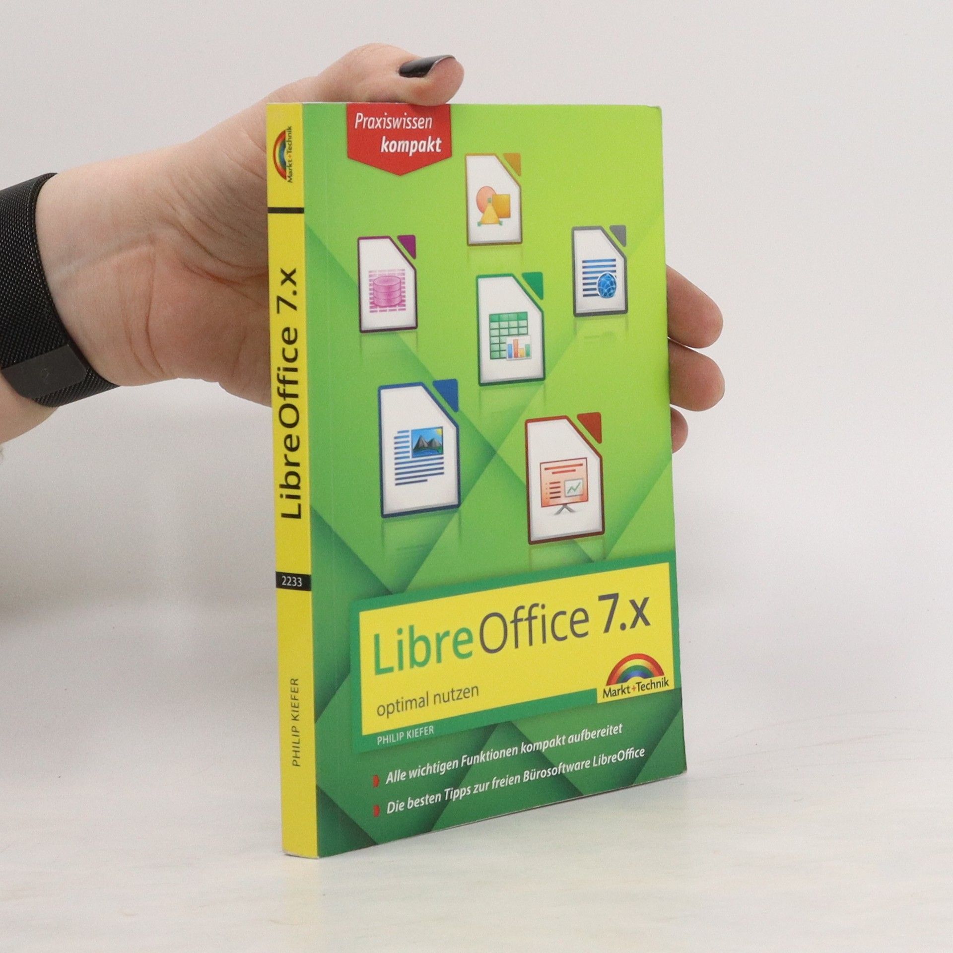Philip Kiefer LibreOffice 7 optimal nutzen - Das Handbuch zur Software