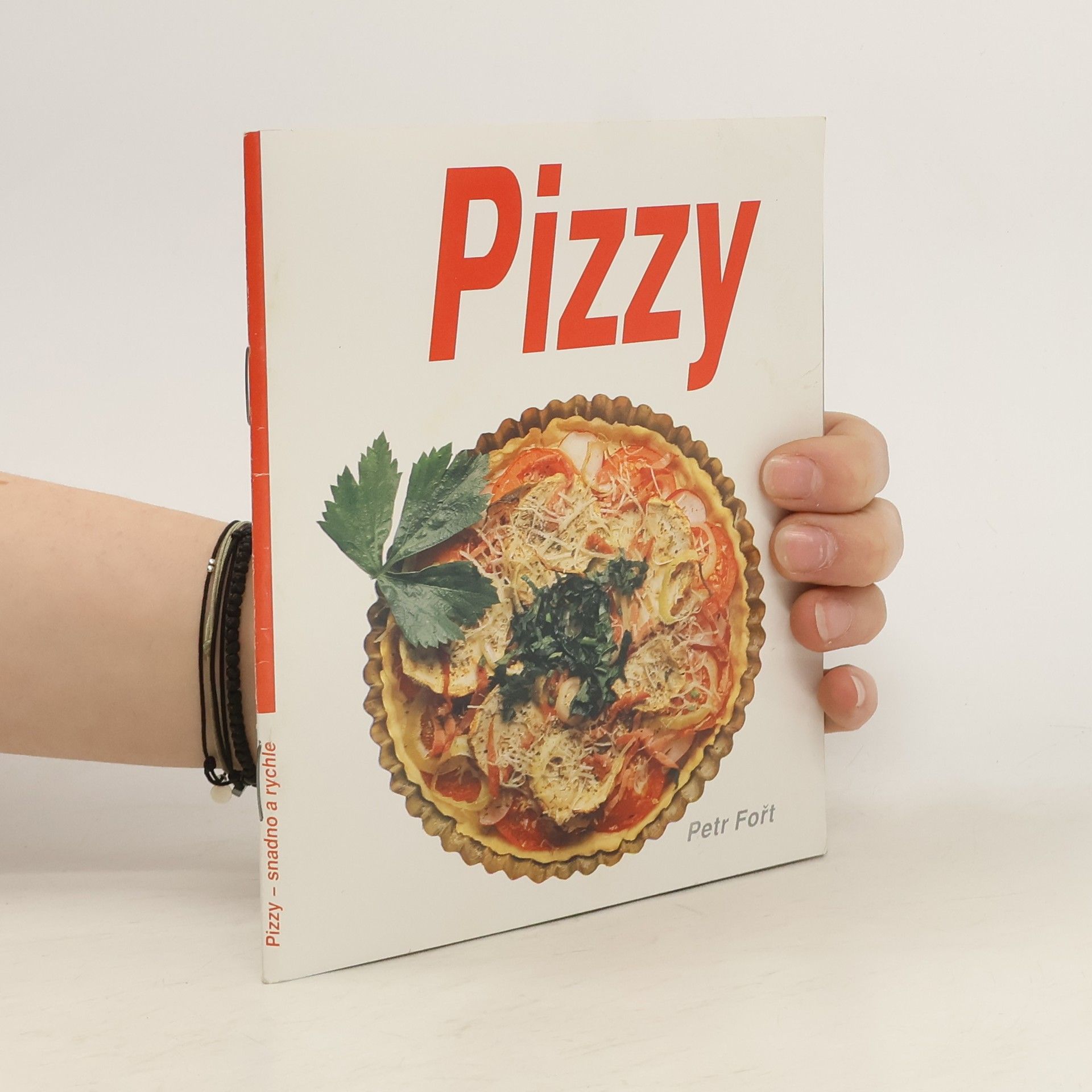 Petr Fořt Pizzy - snadno a rychle