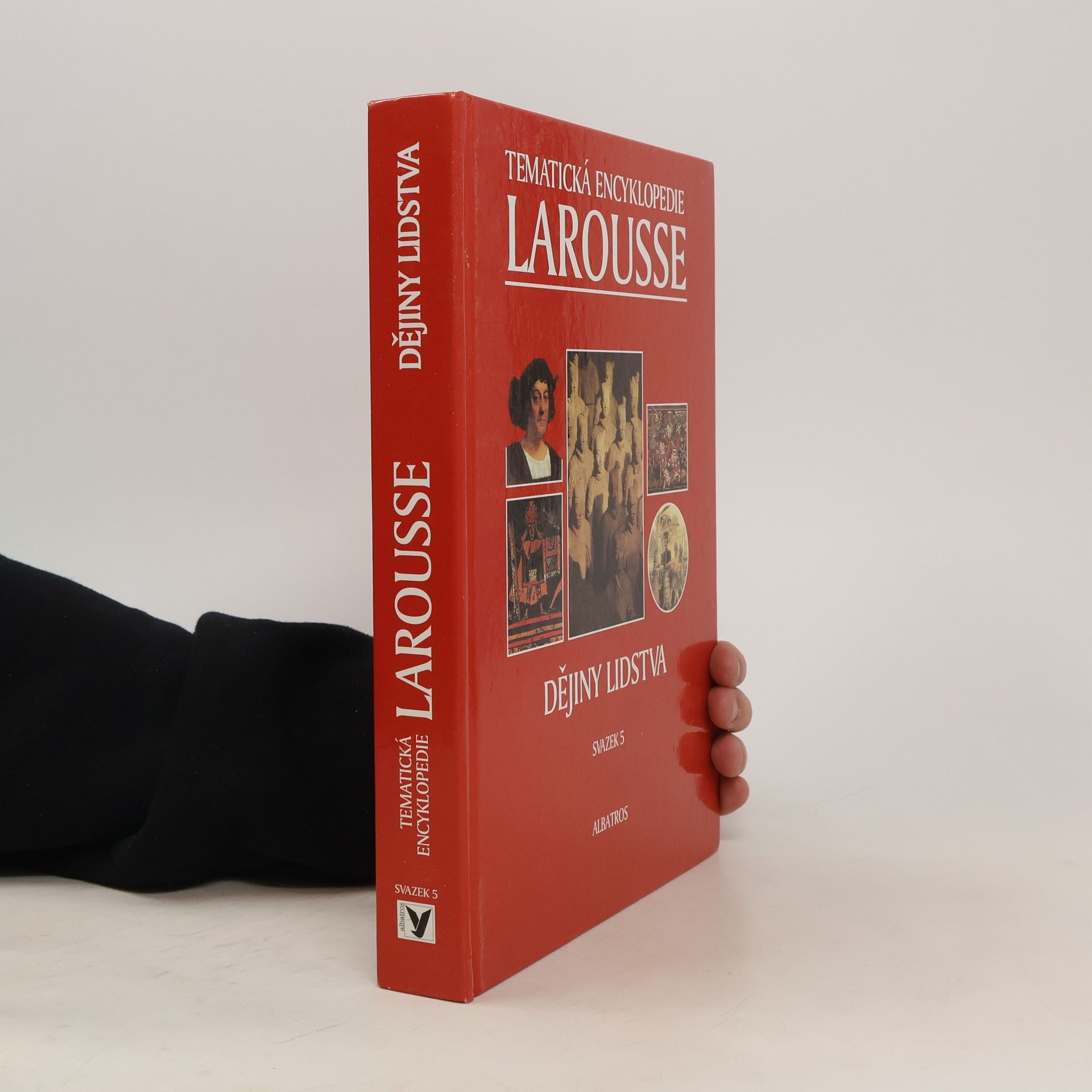 Autorenkollektiv Tematická encyklopedie Larousse. Svazek 5, Dějiny lidstva