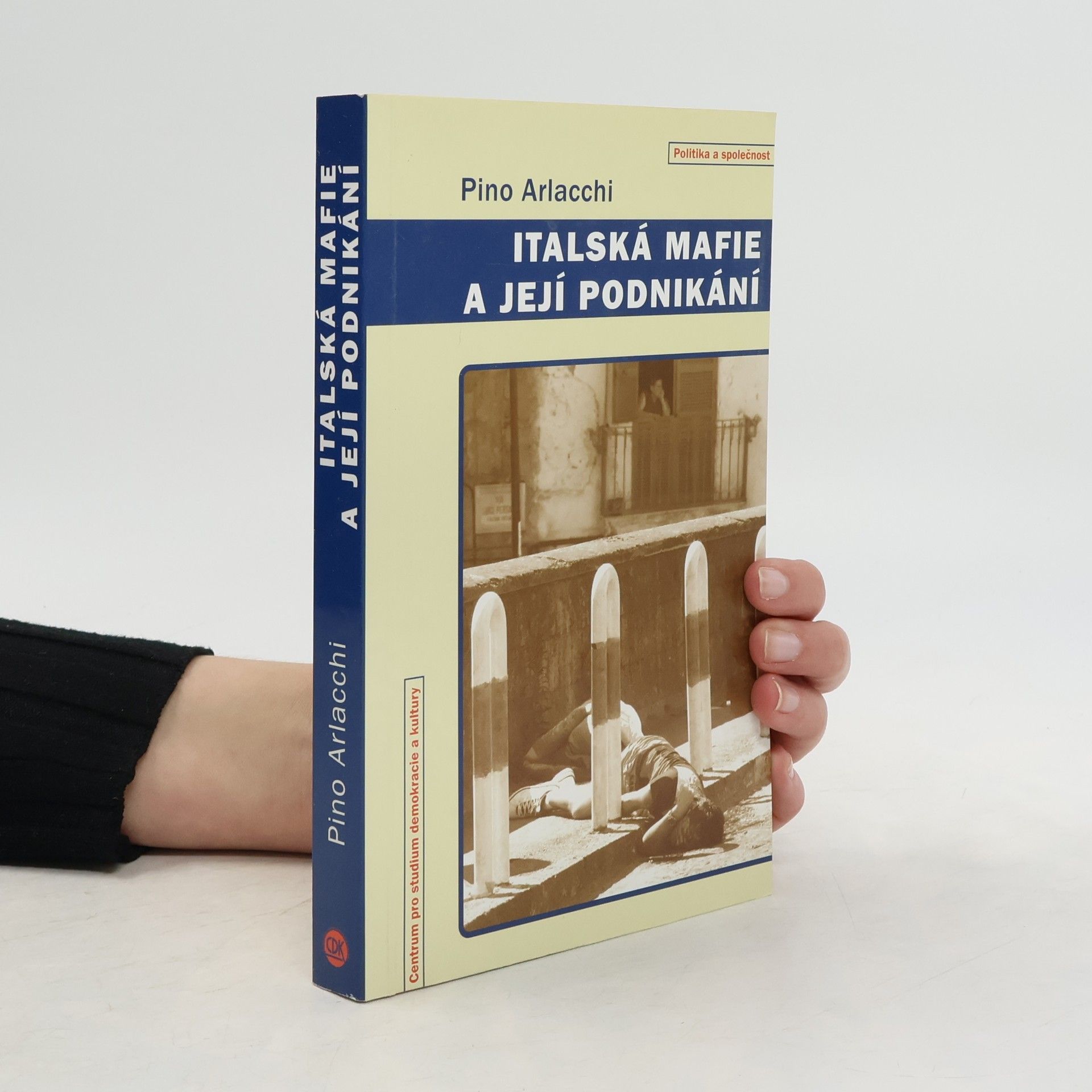 Pino Arlacchi Italská mafie a její podnikání