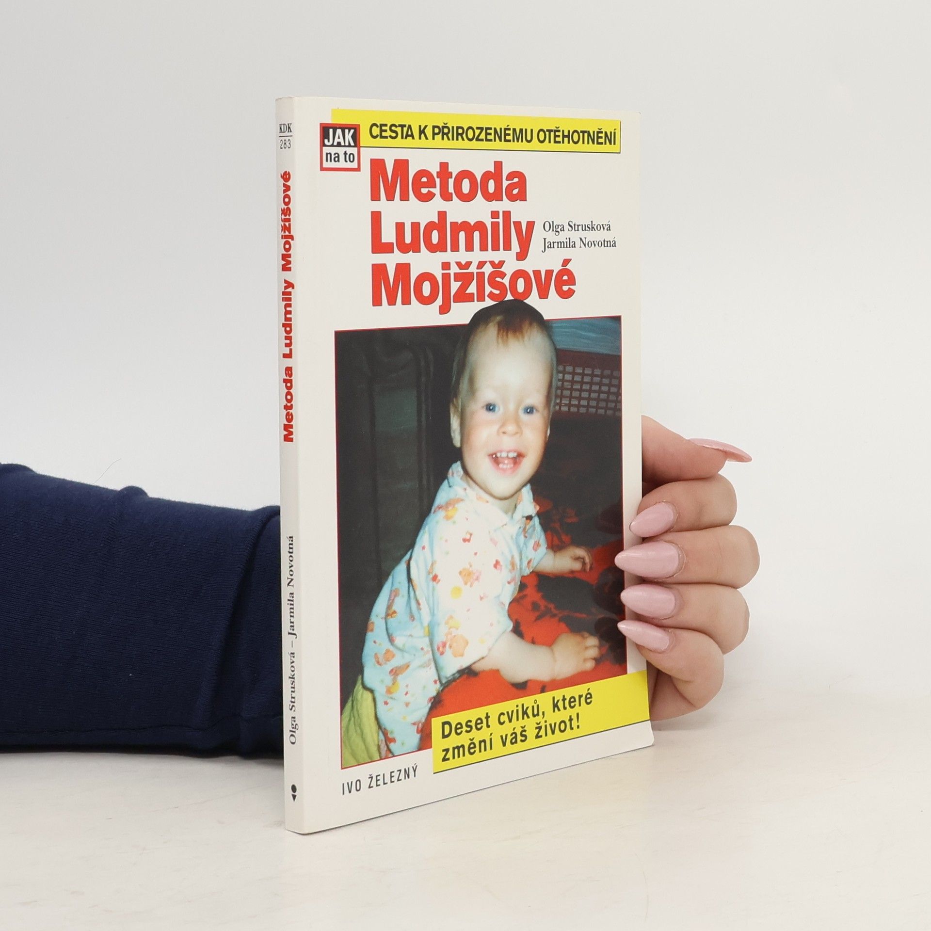 Olga Strusková Metoda Ludmily Mojžíšové. Cesta k přirozenému otěhotnění
