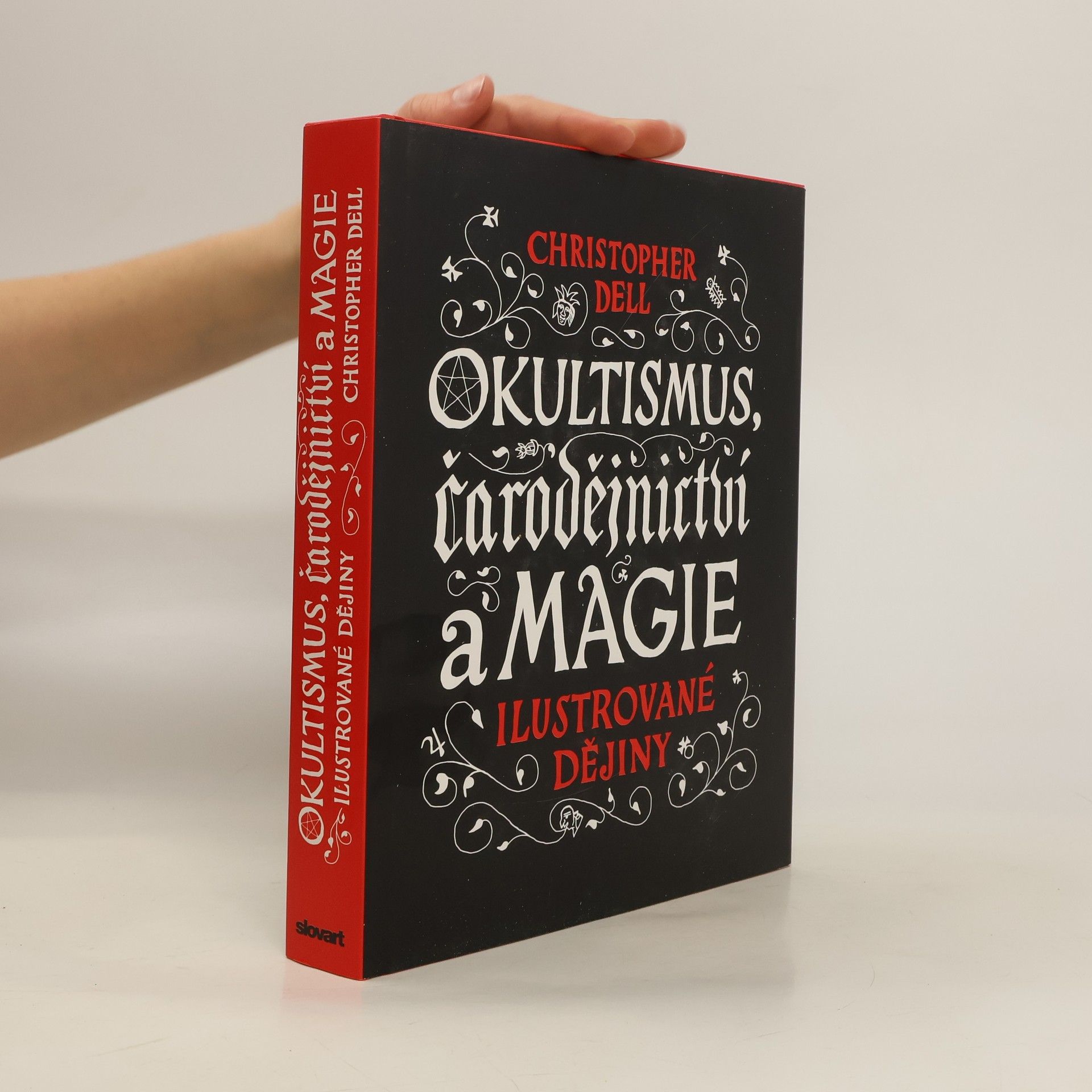 Christopher Dell Okultismus, čarodějnictví a magie - Ilustrované dějiny