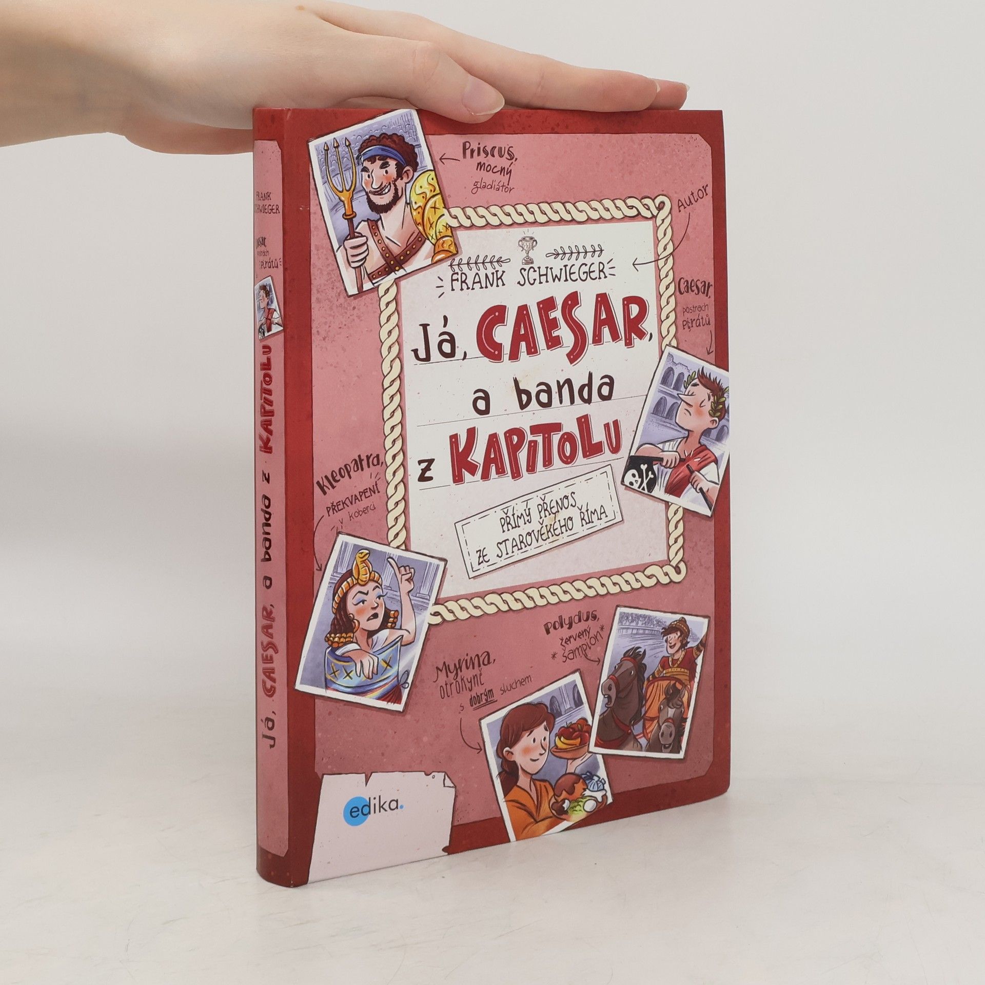 Frank Schwieger Já, Caesar, a banda z Kapitolu