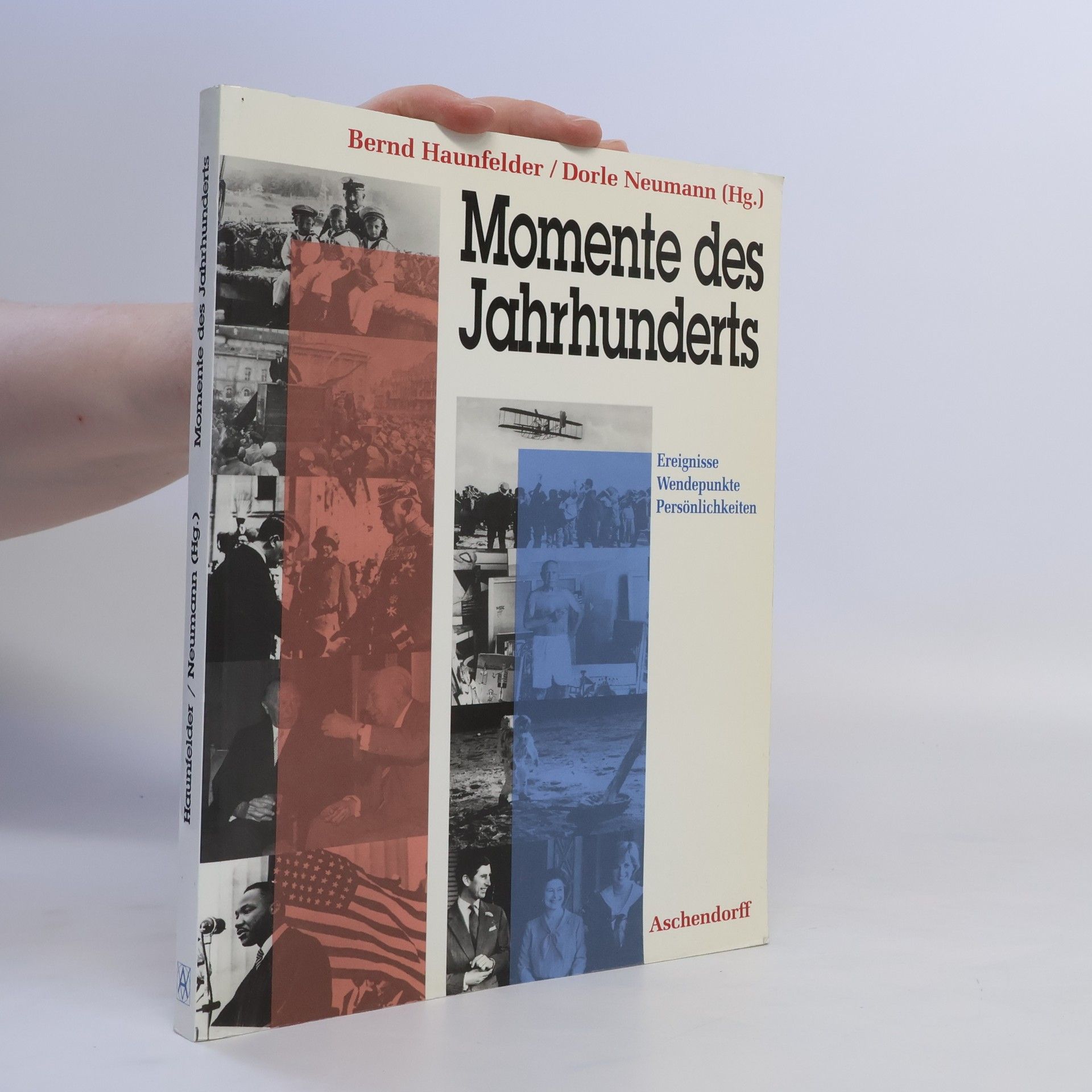 Bernd Haunfelder Momente des Jahrhunderts
