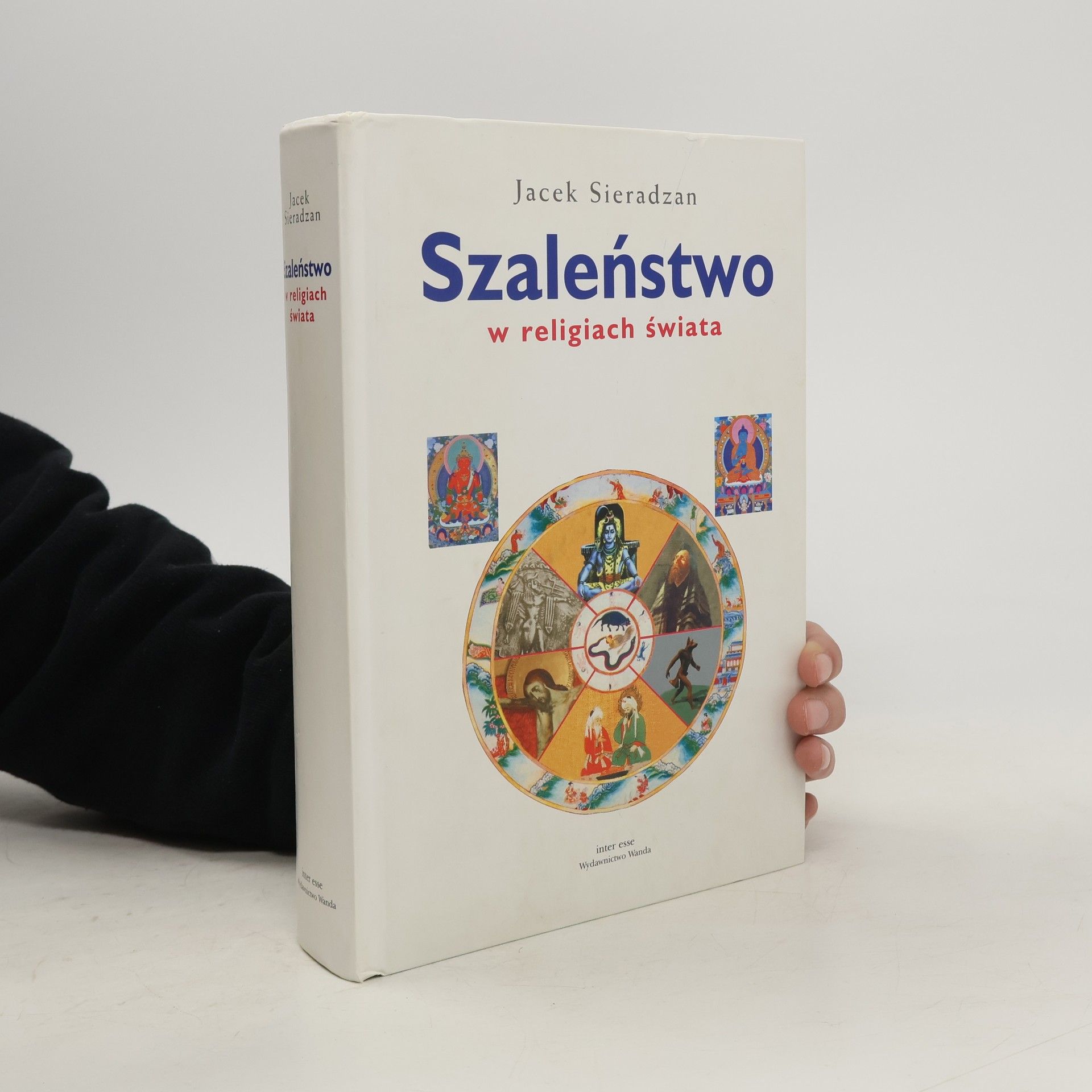 Jacek Sieradzan Szaleństwo w religiach świata