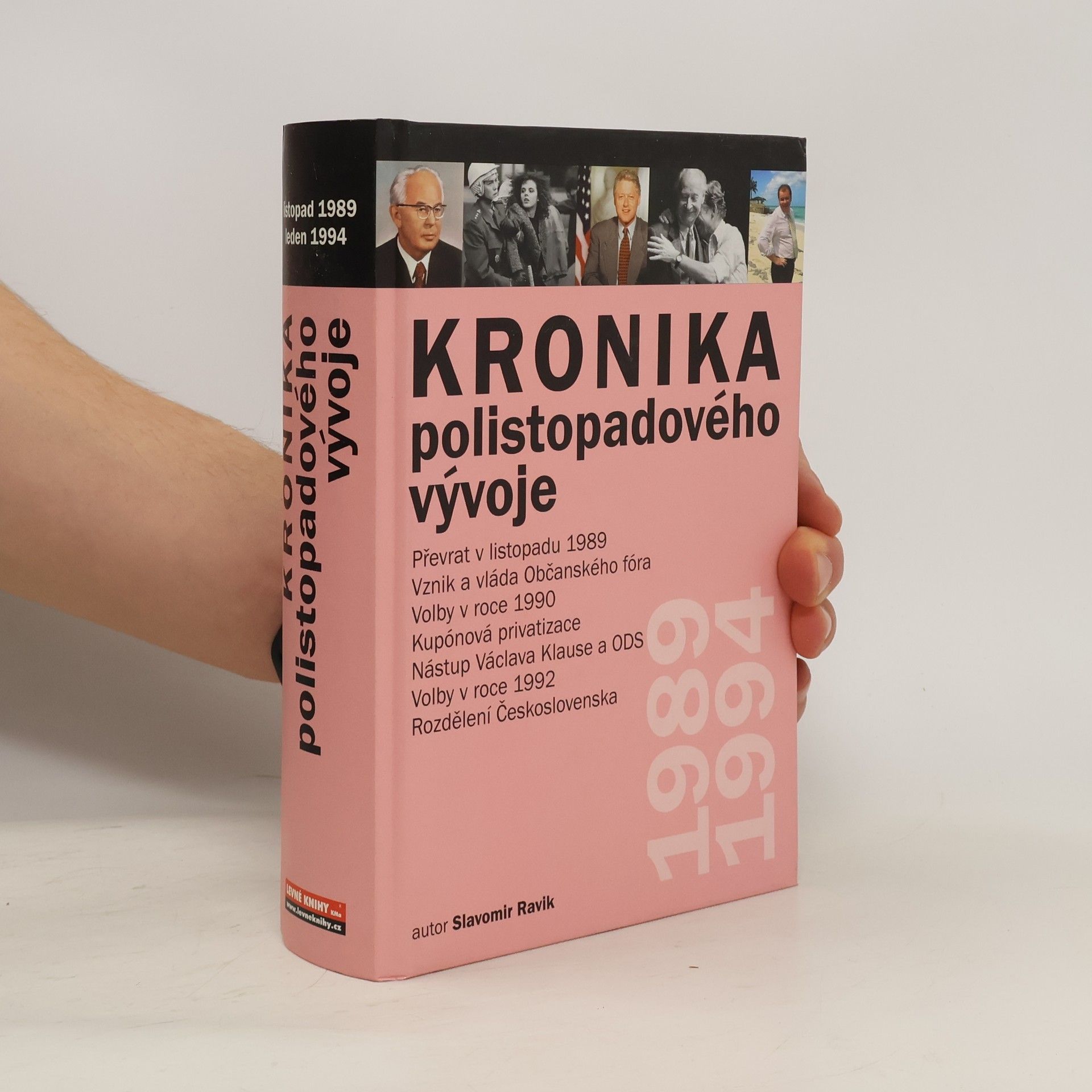 Slavomír Ravik Kronika polistopadového vývoje 1. díl 1989-1994