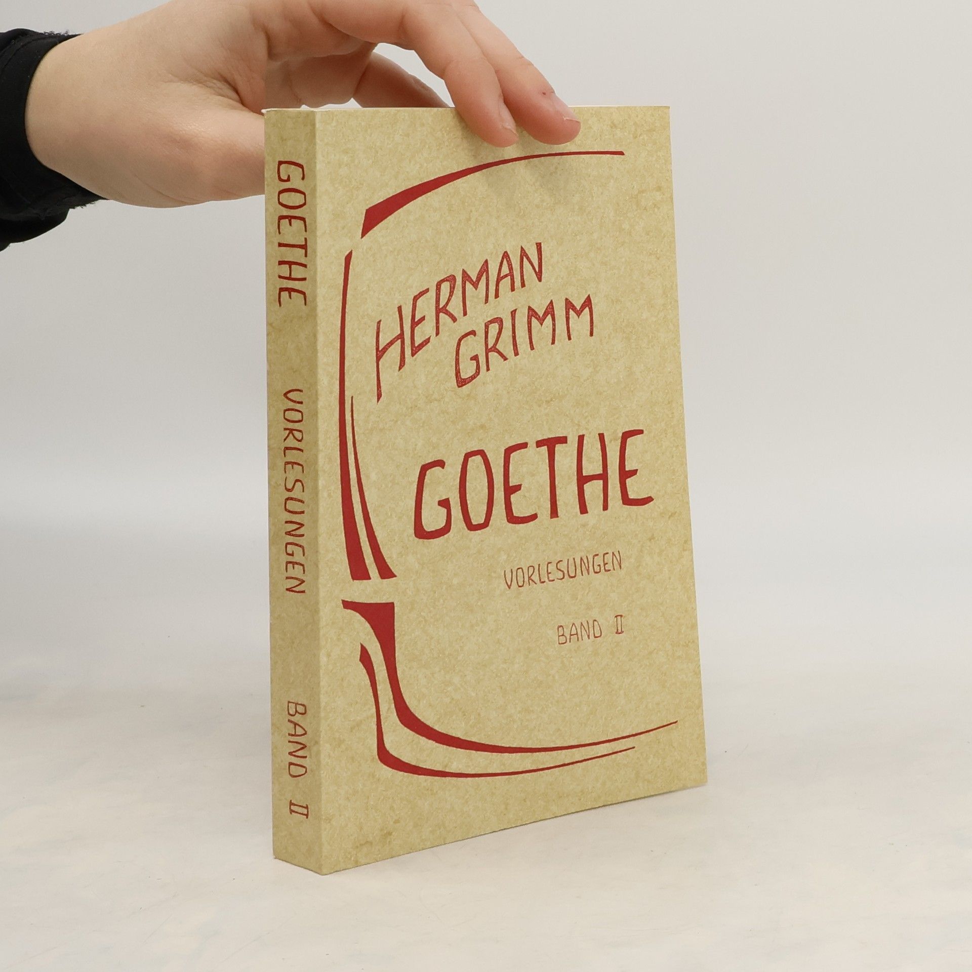 Hermann Grimm Goethe. Vorlesungen. Band II