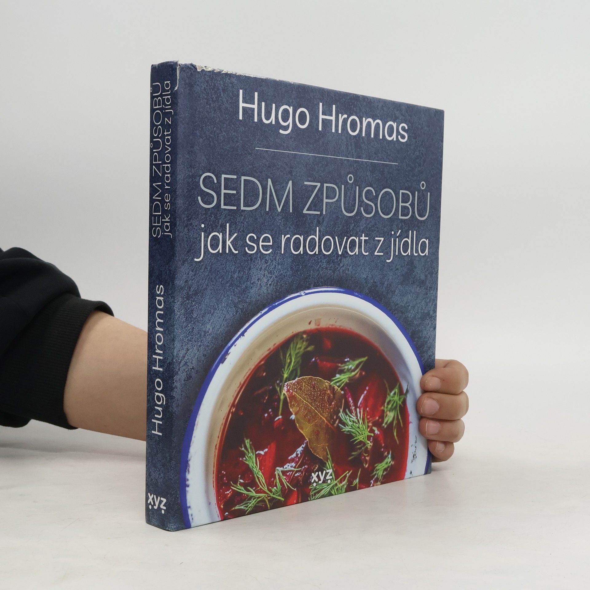 Hugo Hromas Sedm způsobů jak se radovat z jídla