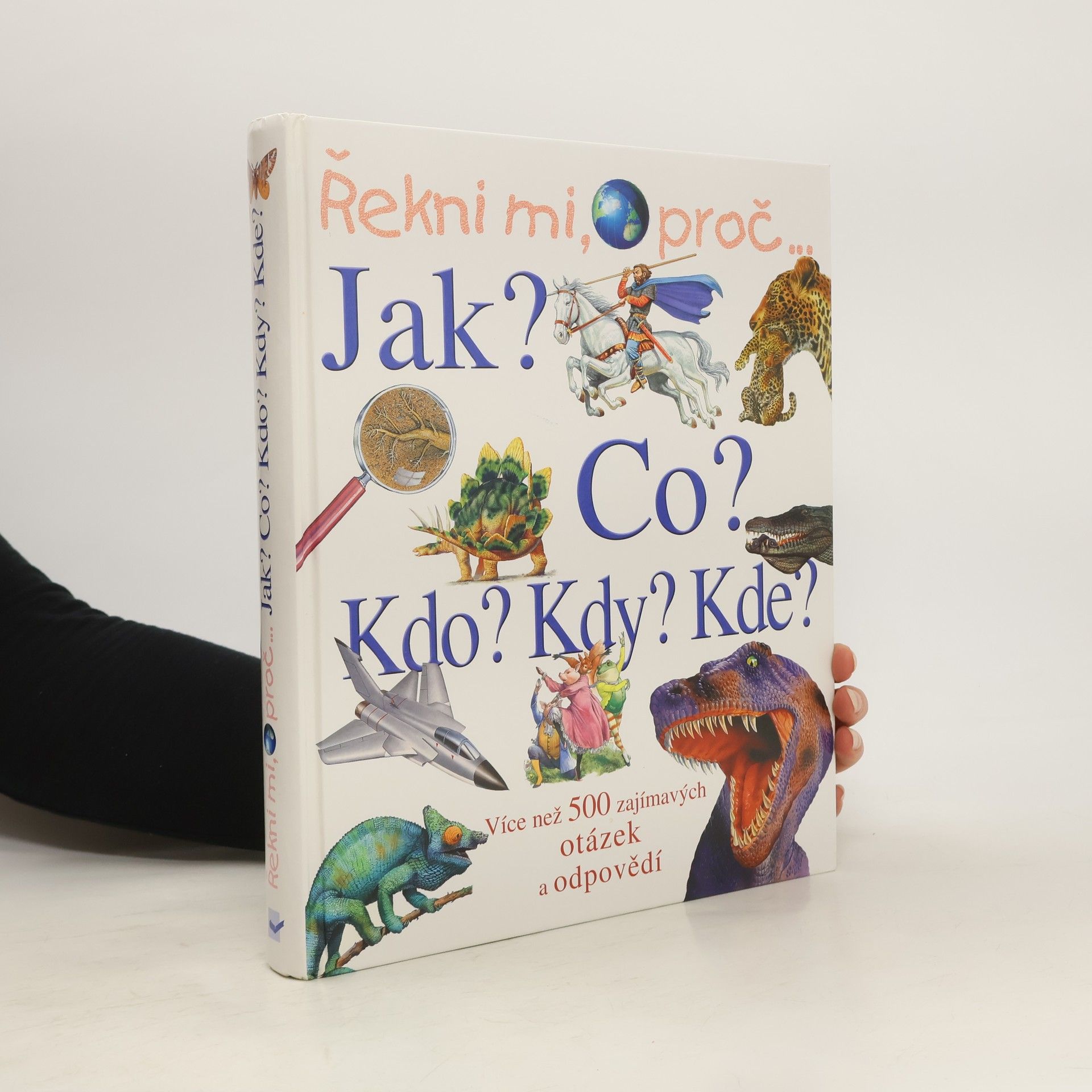 Světlana Pavlíková Řekni mi, proč... Více než 500 zajímavých otázek a odpovědí