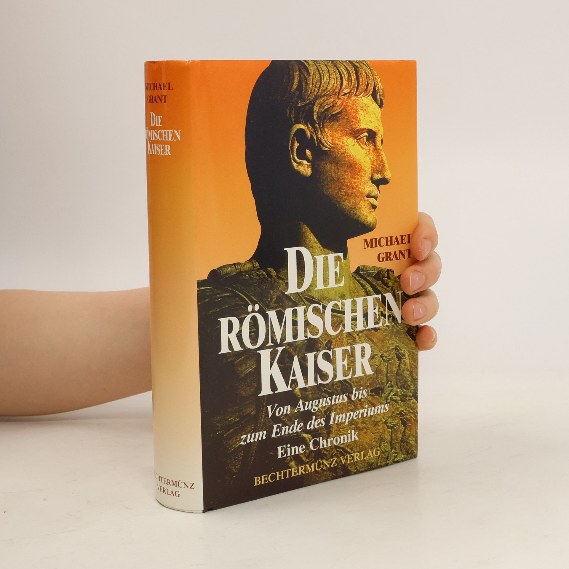 Michael Grant Die römischen Kaiser