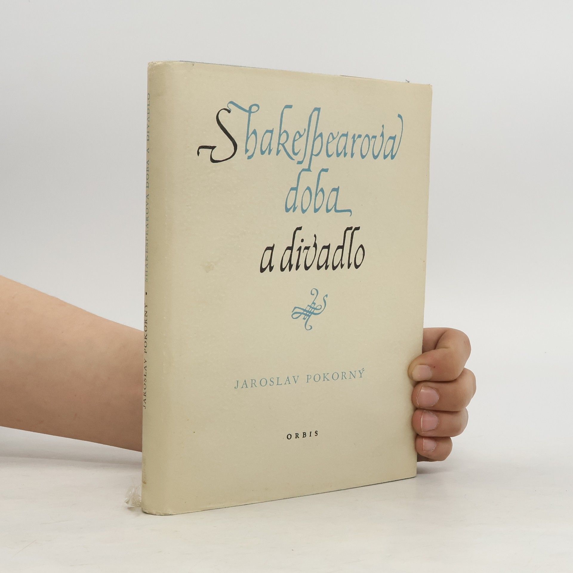 Jaroslav Pokorný Shakesperova doba a divadlo