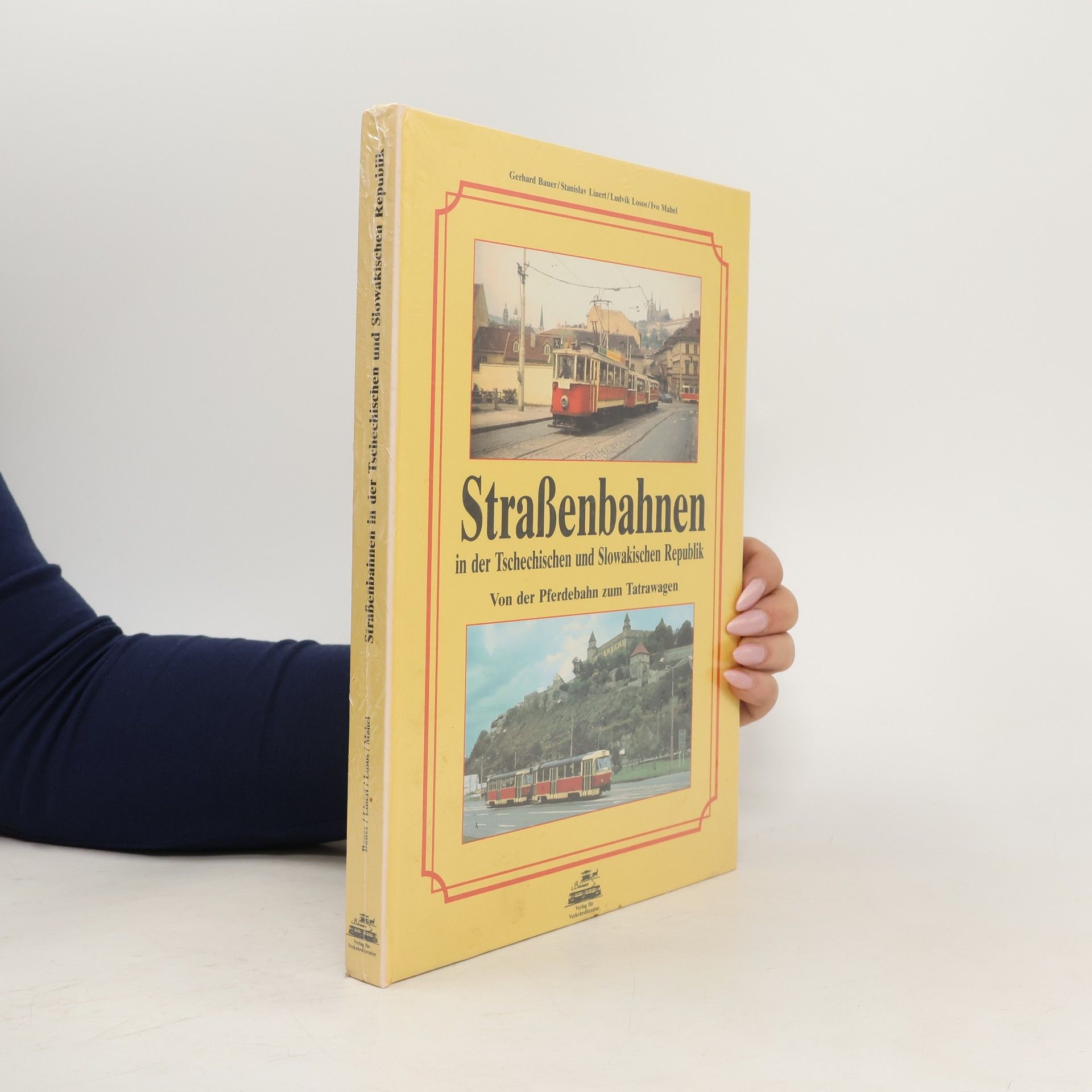 Gerhard Bauer Strassenbahnen in der Tschechischen und Slowakischen Republik