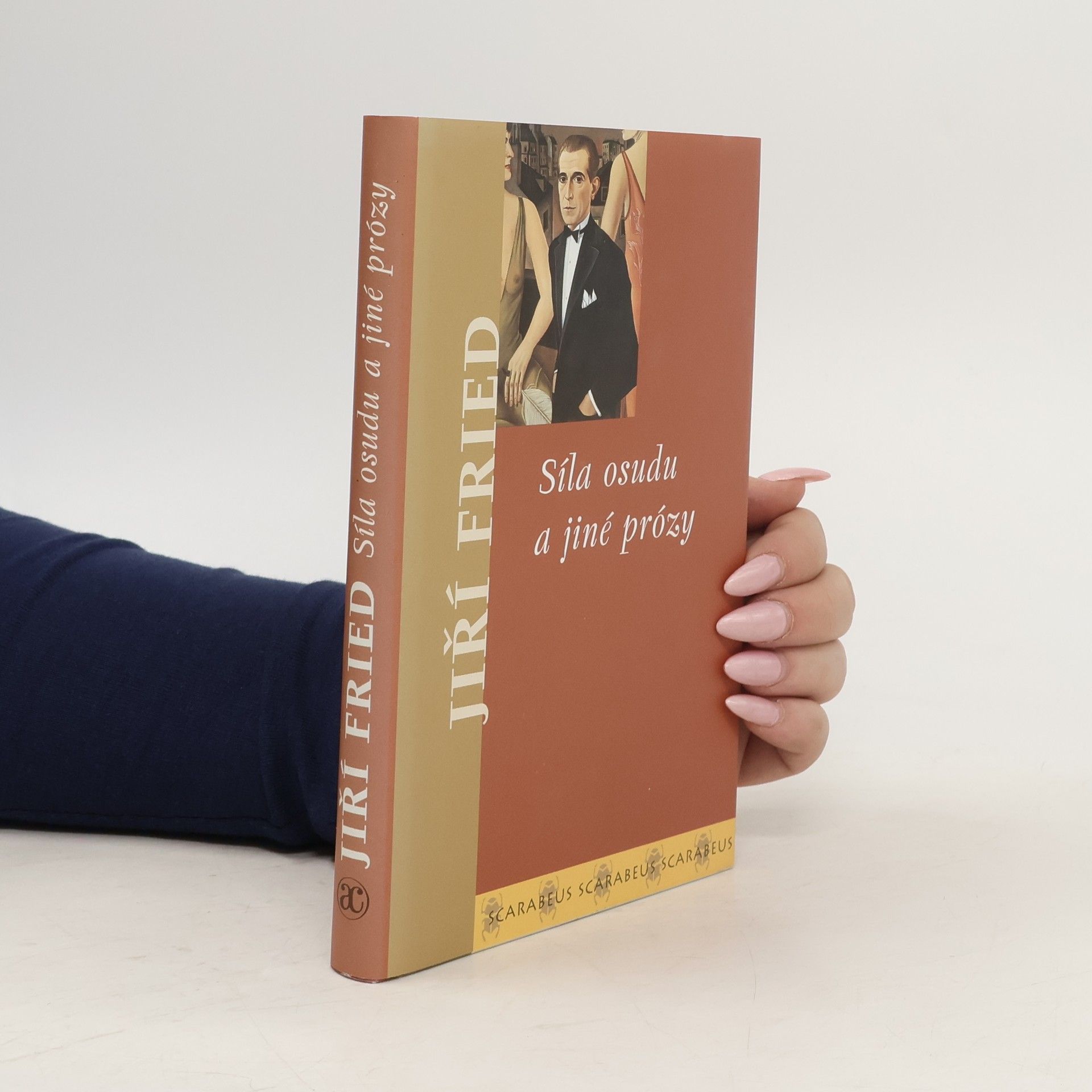Jiří Fried Síla osudu a jiné prózy