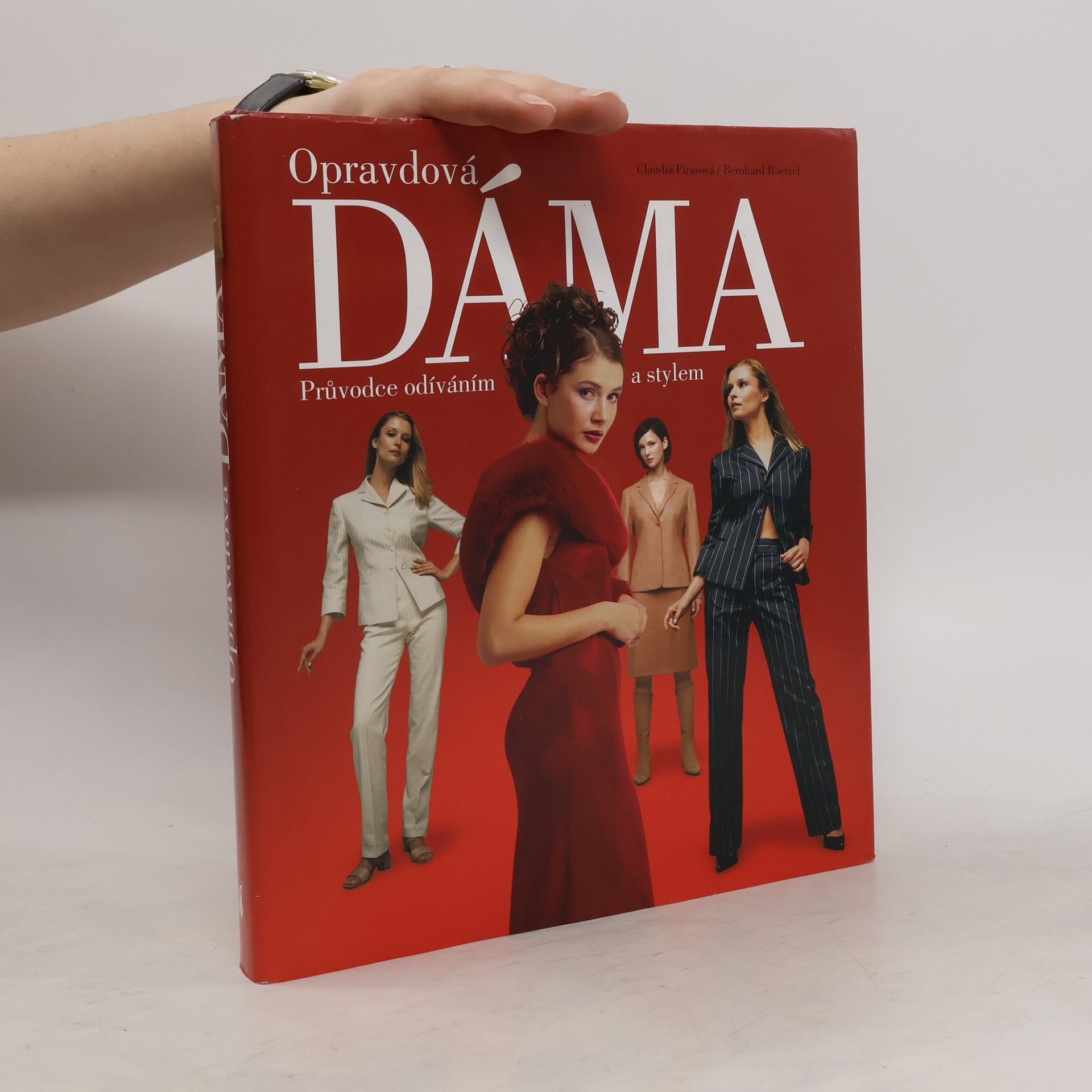 Claudia Piras Opravdová dáma: Průvodce odíváním a stylem