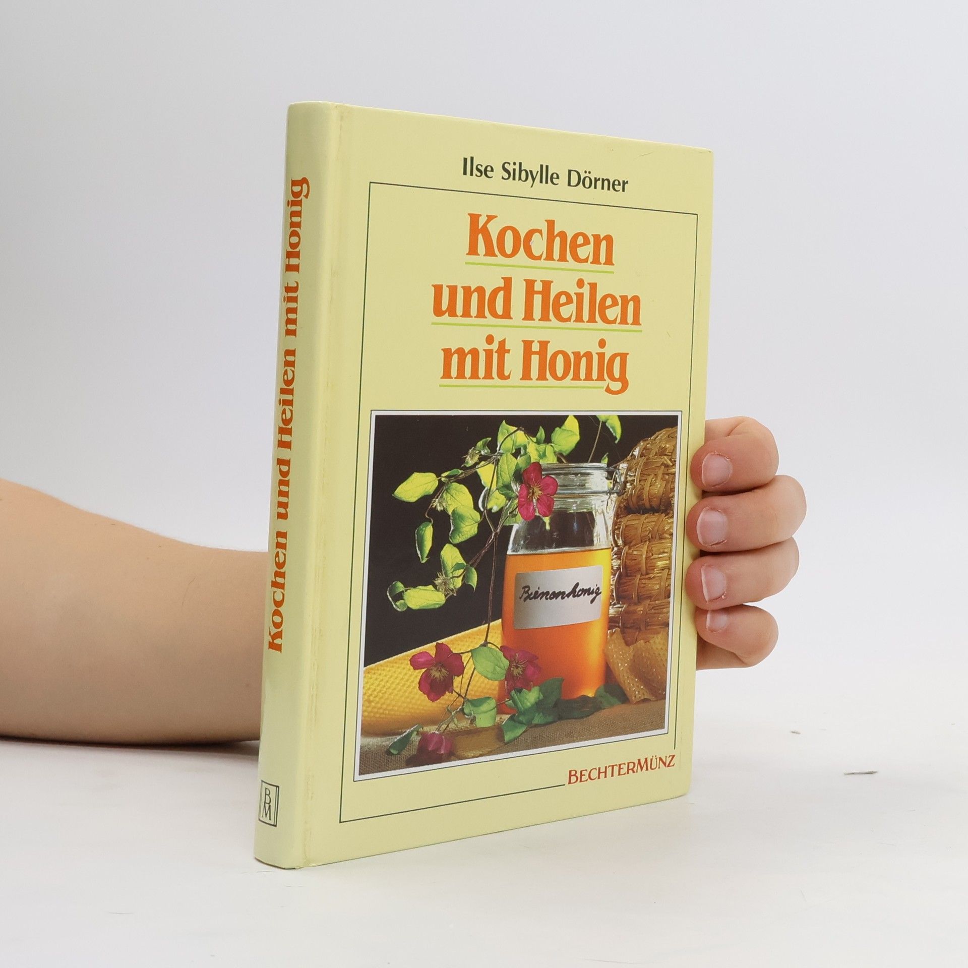 Ilse-Sibylle Dörner Kochen und Heilen mit Honig