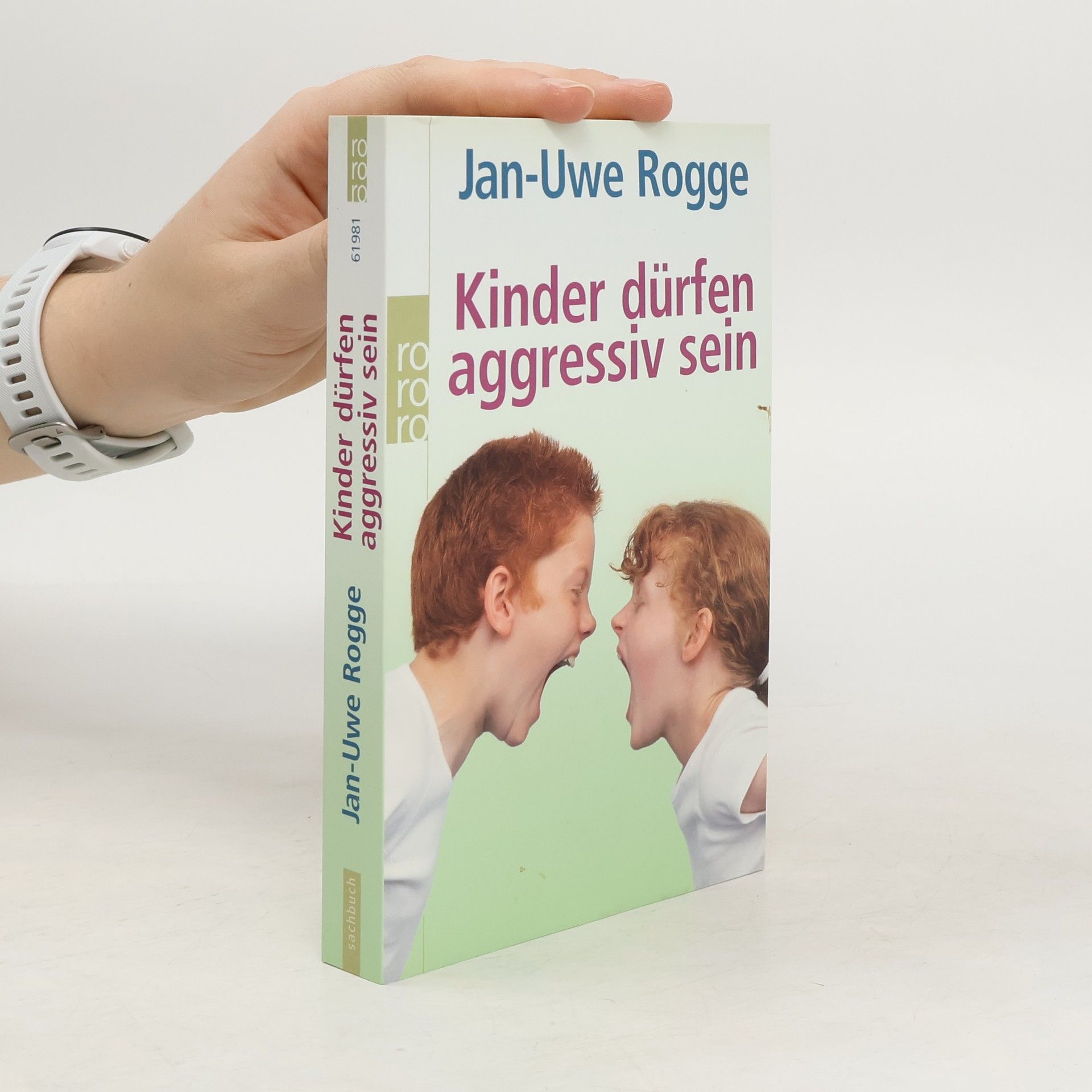 Jan Rogge Kinder dürfen aggressiv sein