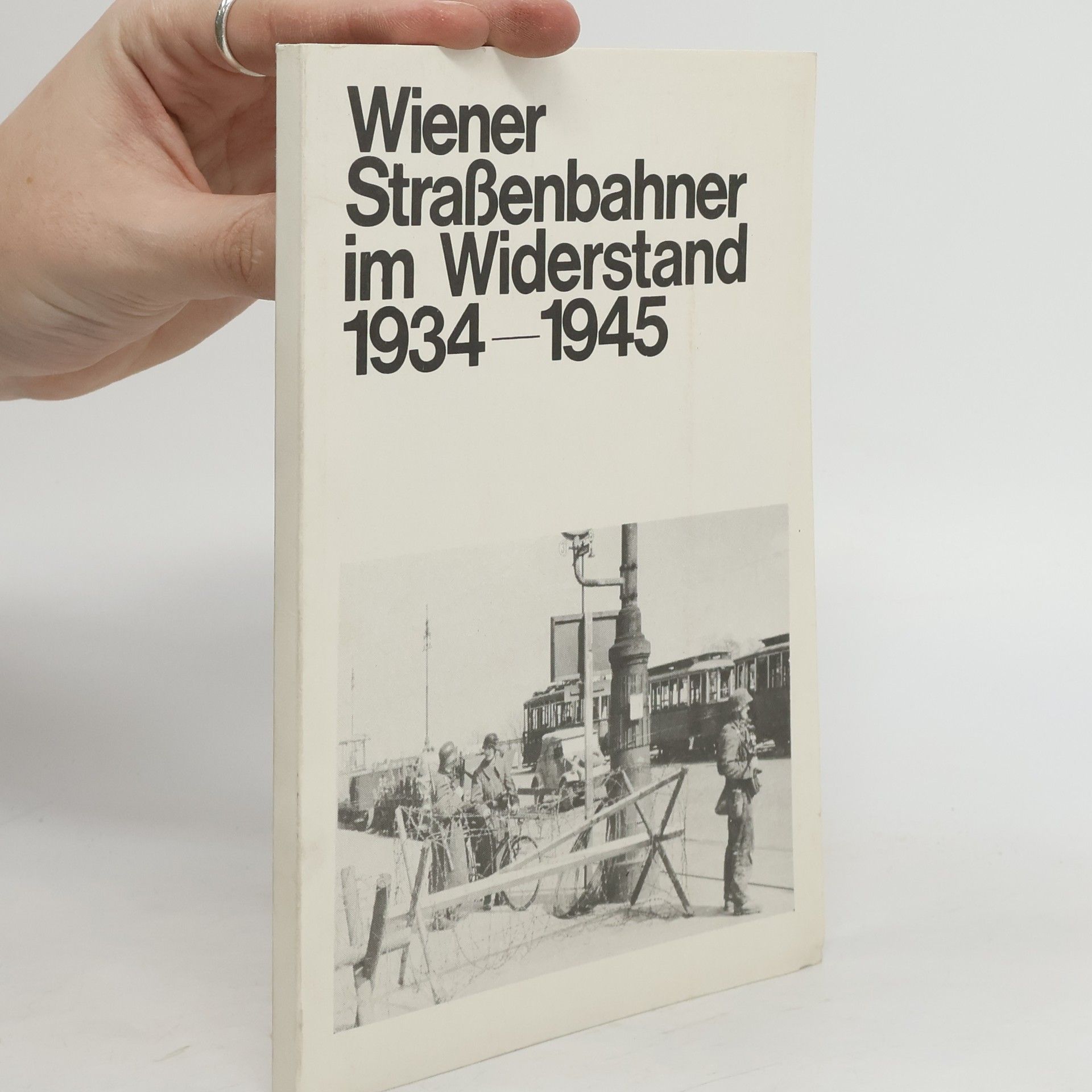 Autorenkollektiv Wiener Straßenbahner im Widerstand 1934-1945