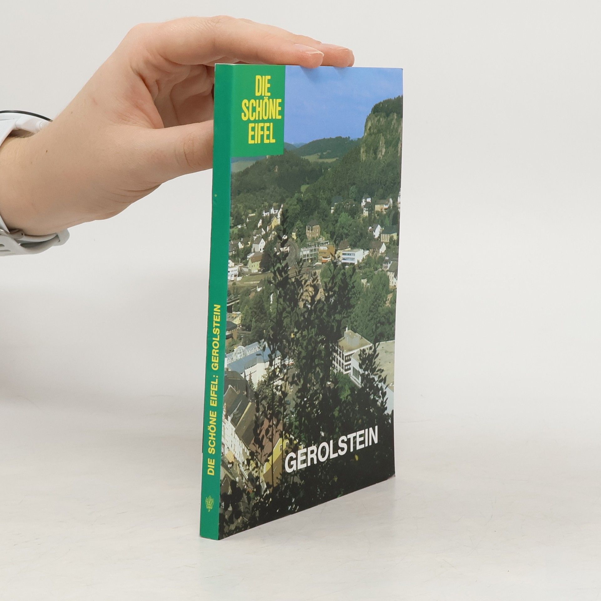 Collectif d'auteurs Die schöne Eifel. Gerolstein