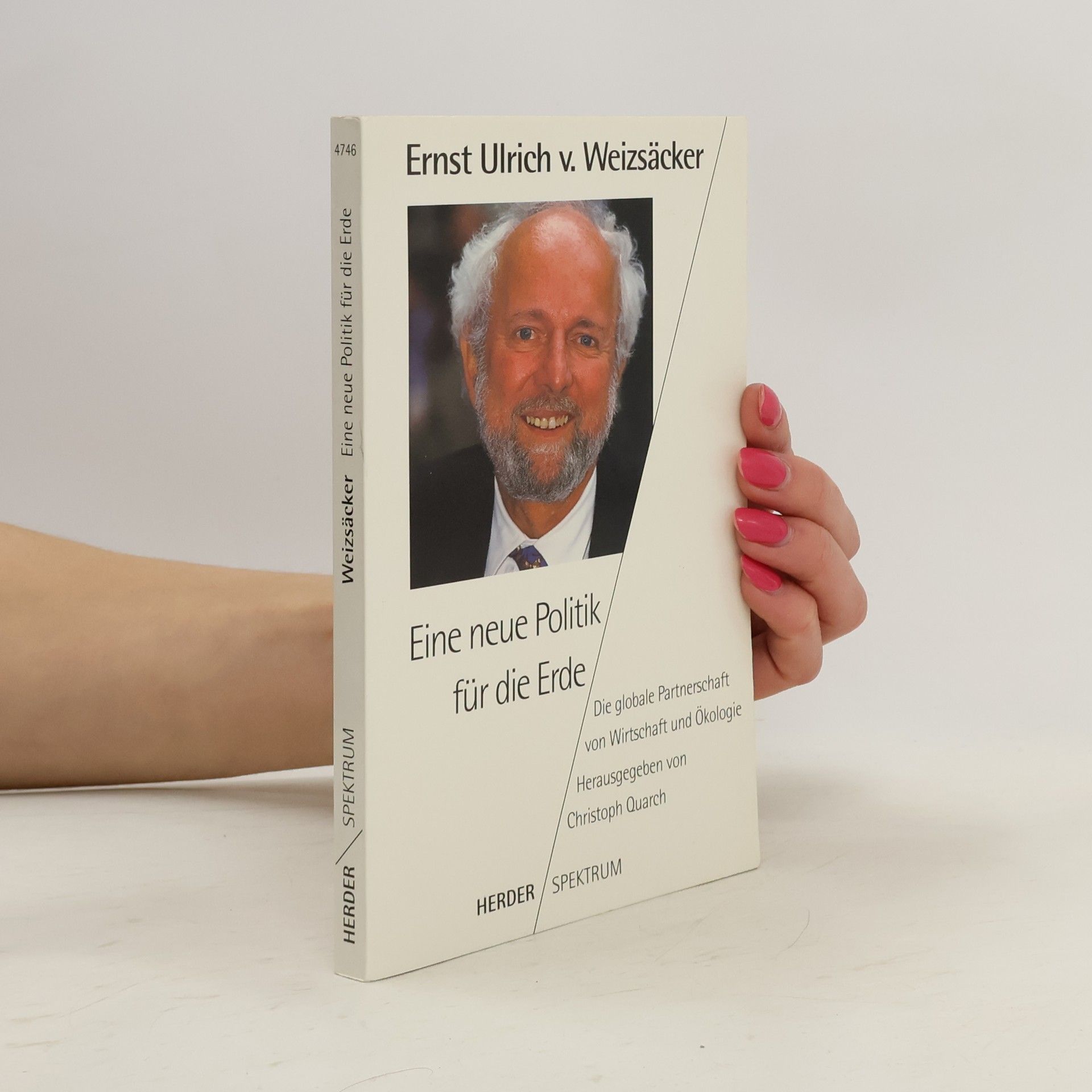 Ernst Ulrich von Weizsäcker Eine neue Politik für die Erde