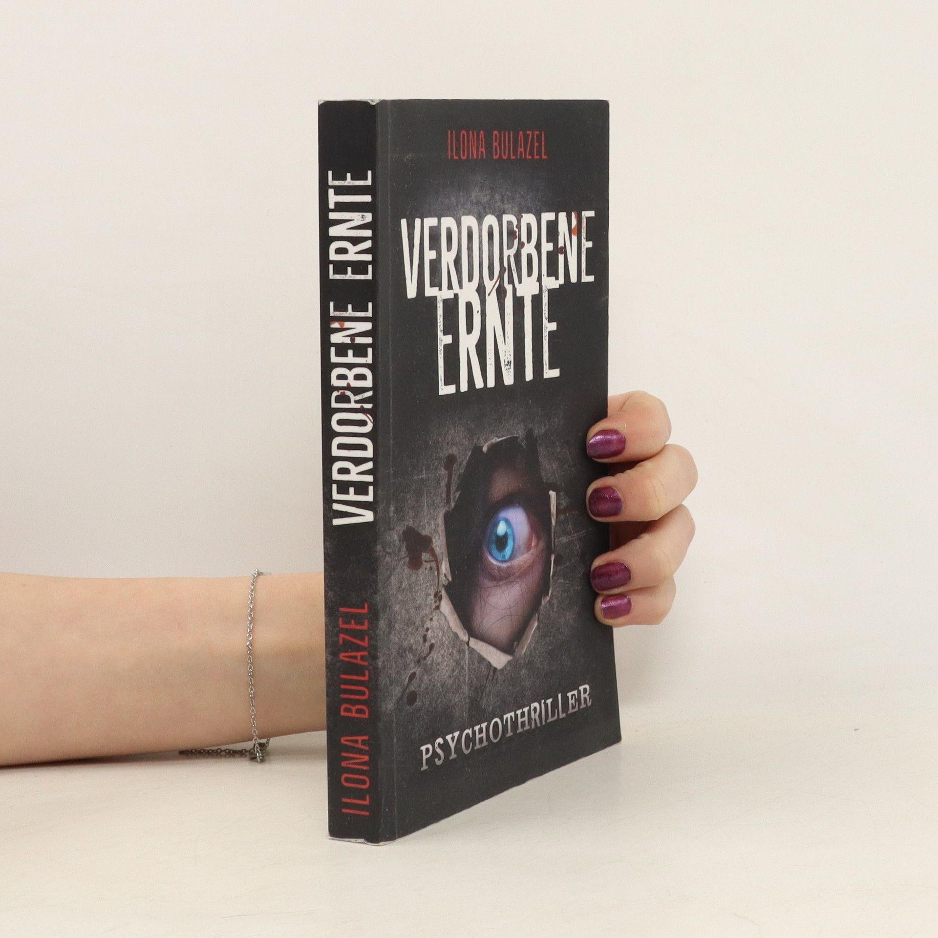 Ilona Bulazel Verdorbene Ernte