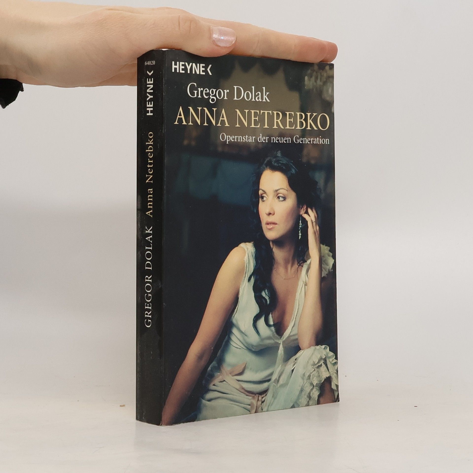 Gregor Dolak Anna Netrebko: Opernstar der neuen Generation