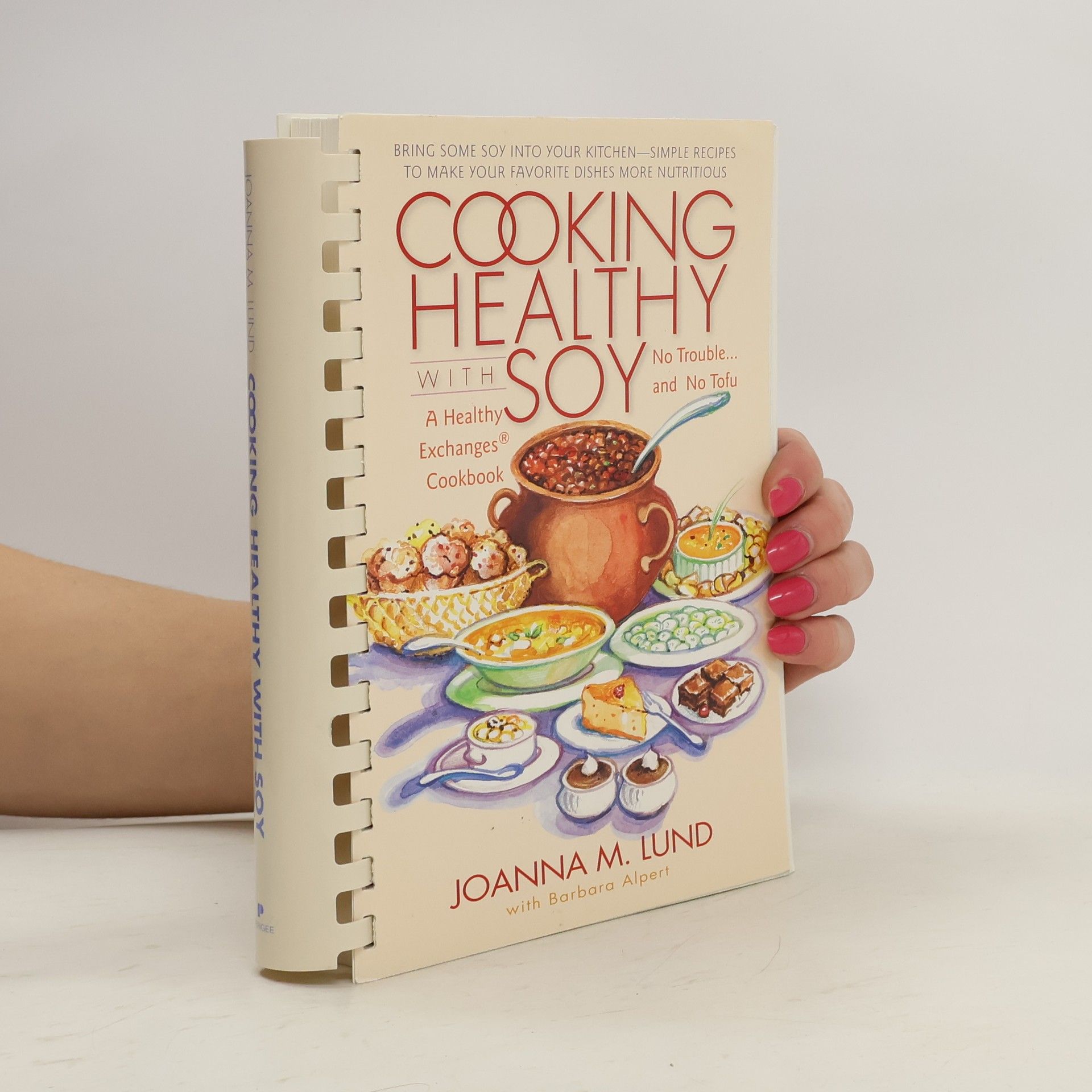 JoAnna M. Lund Cooking Healthy with Soy