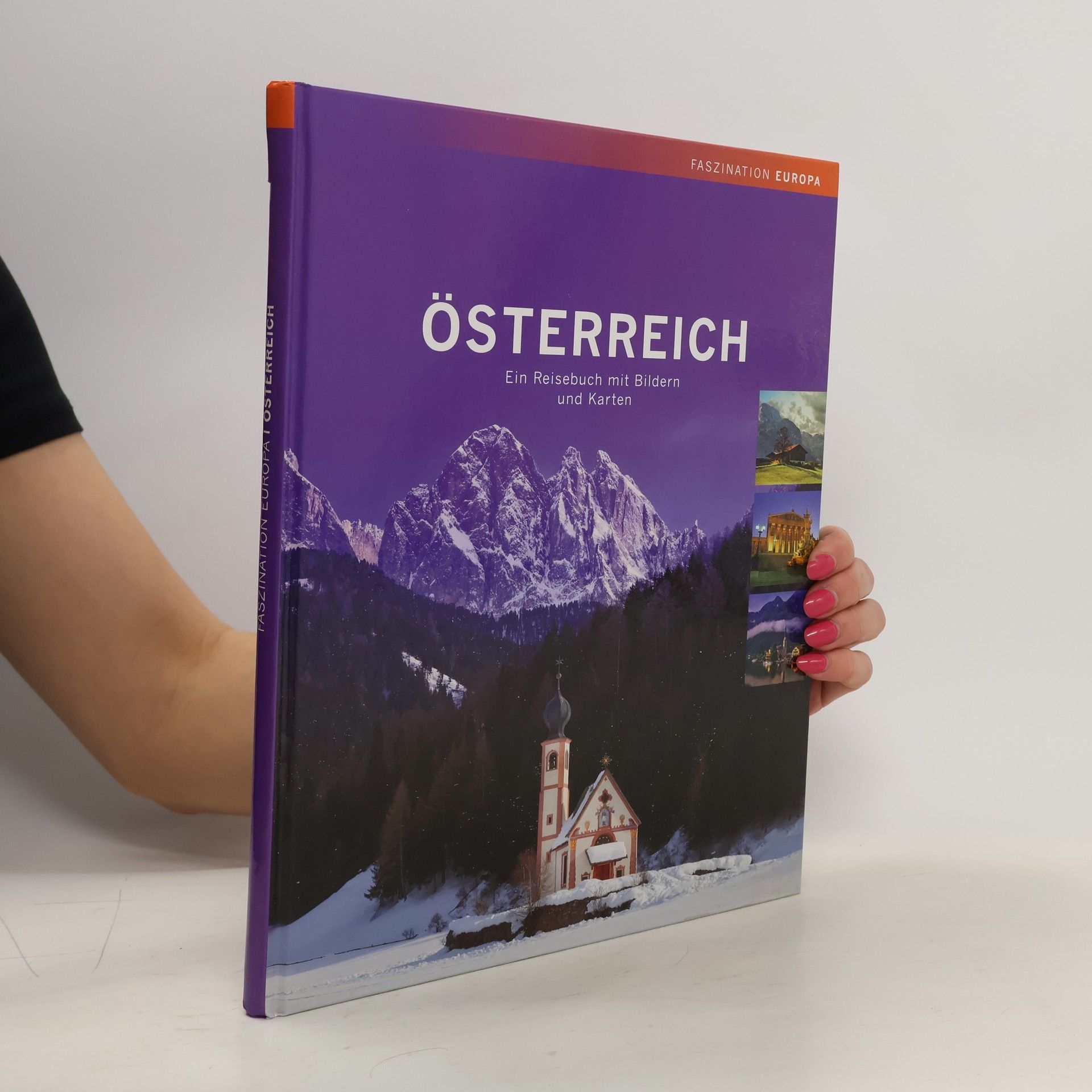 Autorenkollektiv Österreich. Ein Reisebuch mit Bildern und Karten
