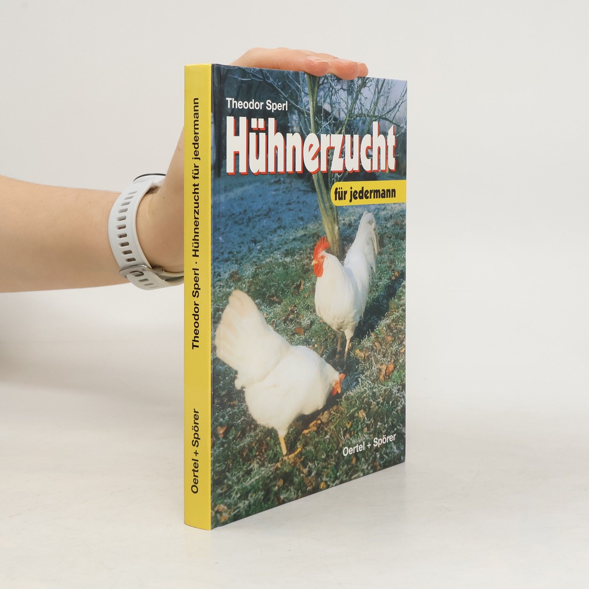 Theodor Sperl Hühnerzucht für jedermann