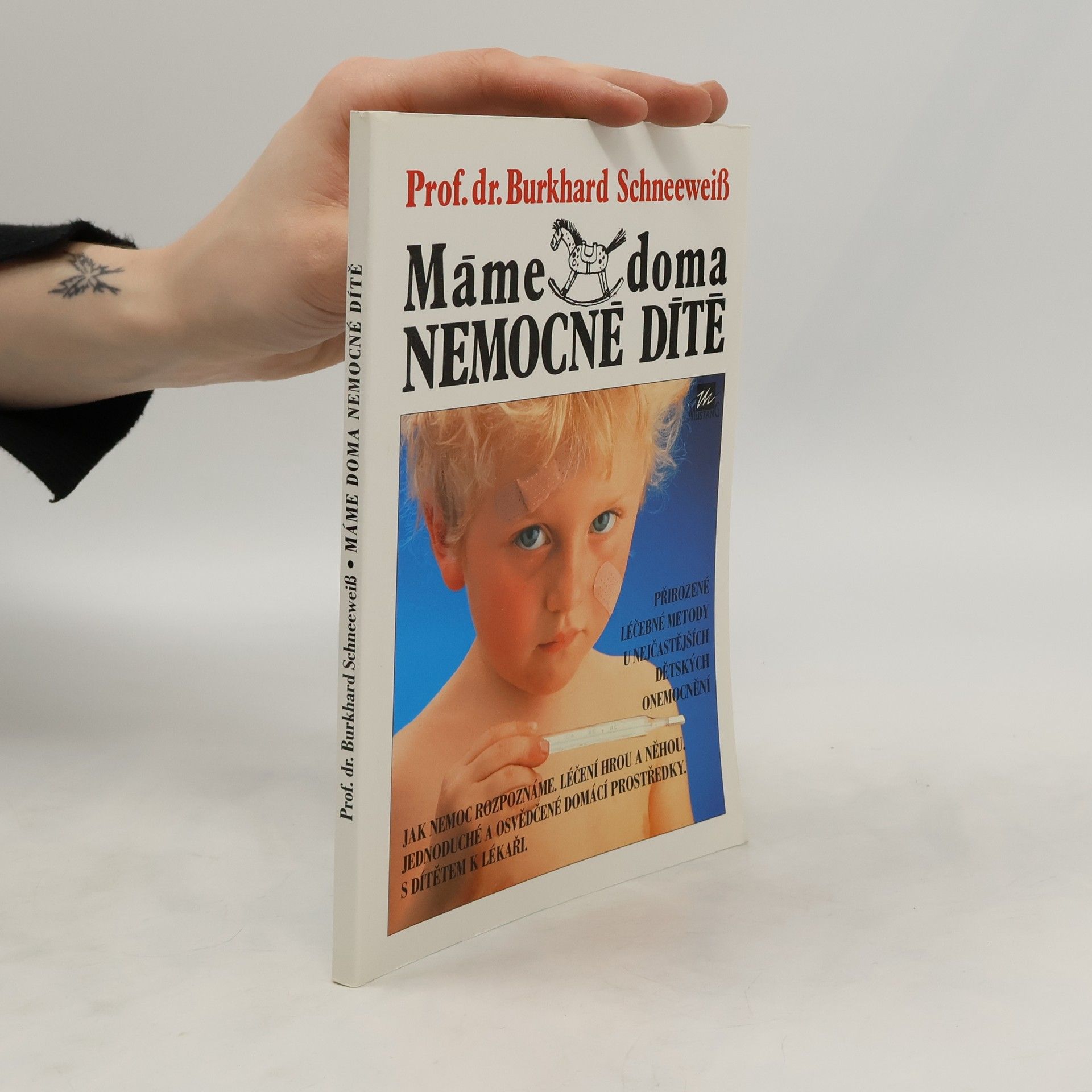 Burkhard Schneeweiß Máme doma nemocné dítě
