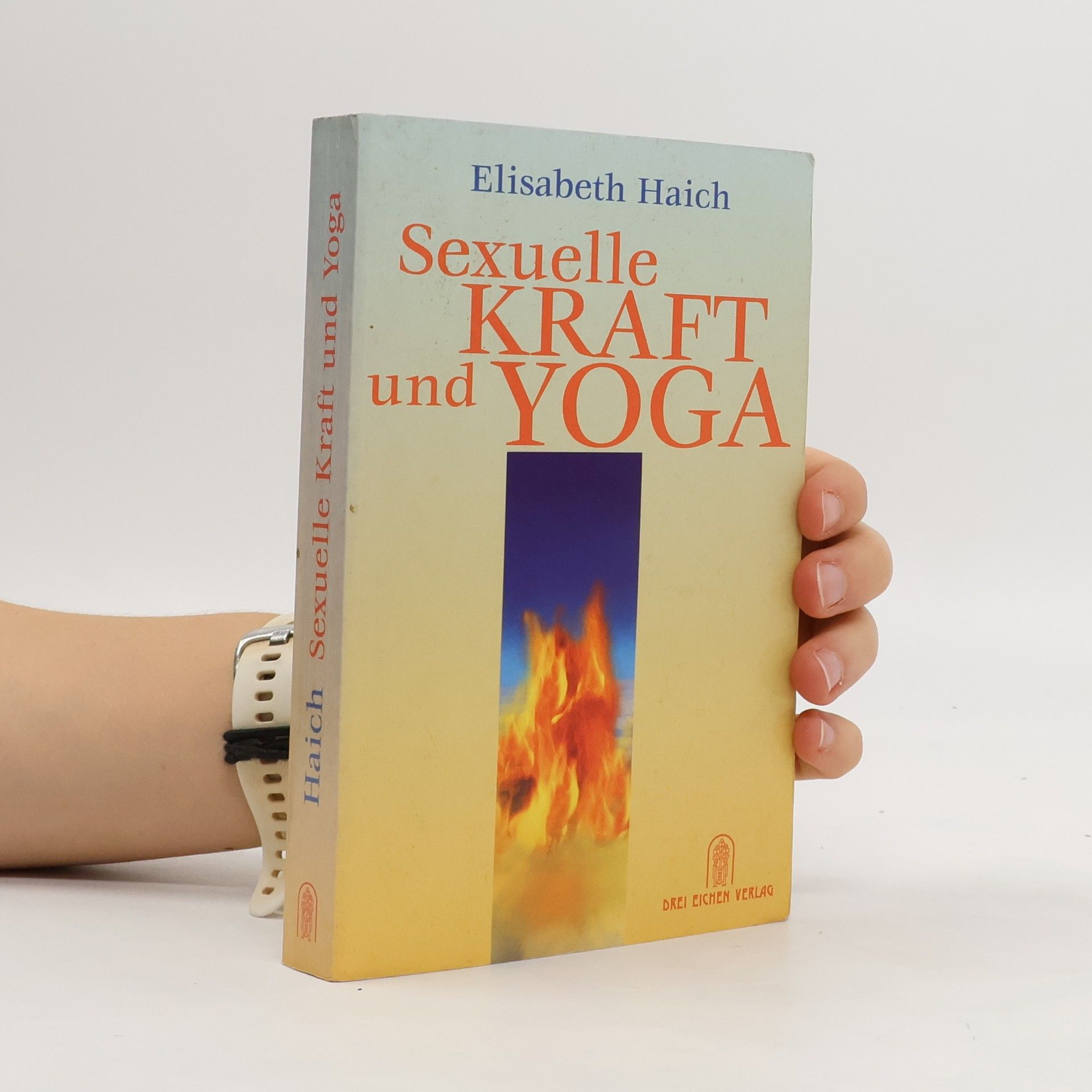 Elisabeth Haich Sexuelle Kraft und Yoga