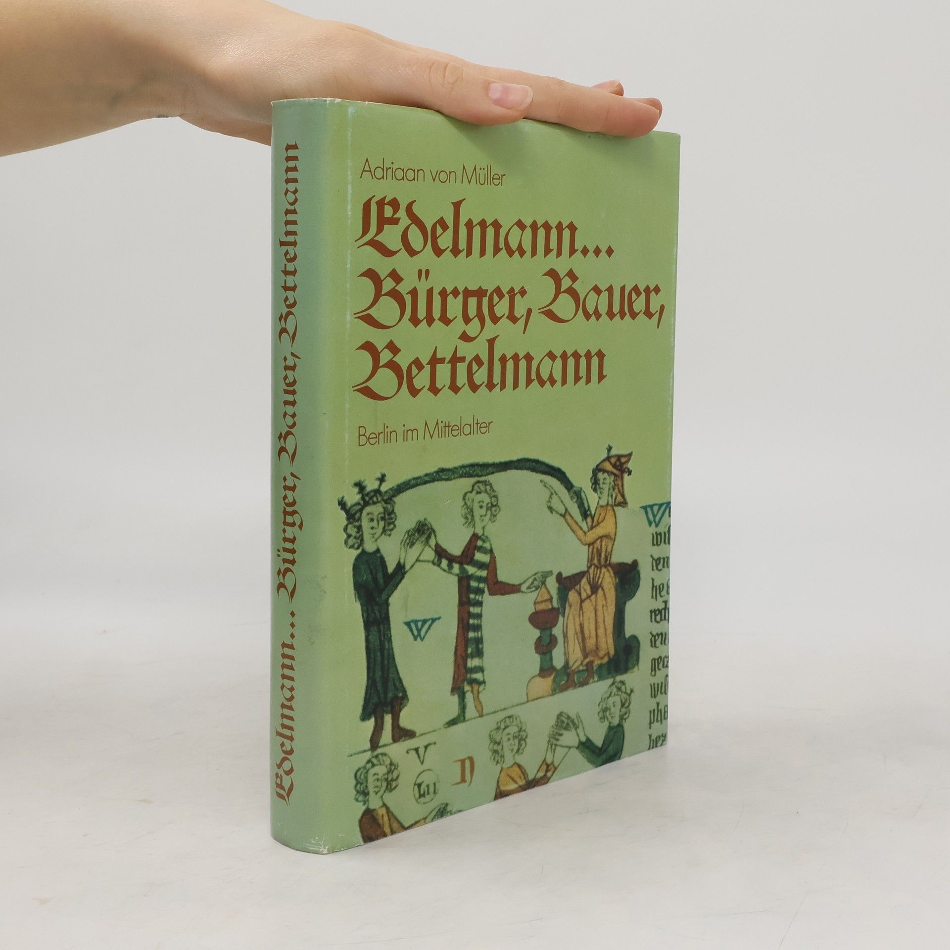 Adriaan von Müller Edelmann ... Bürger, Bauer, Bettelmann