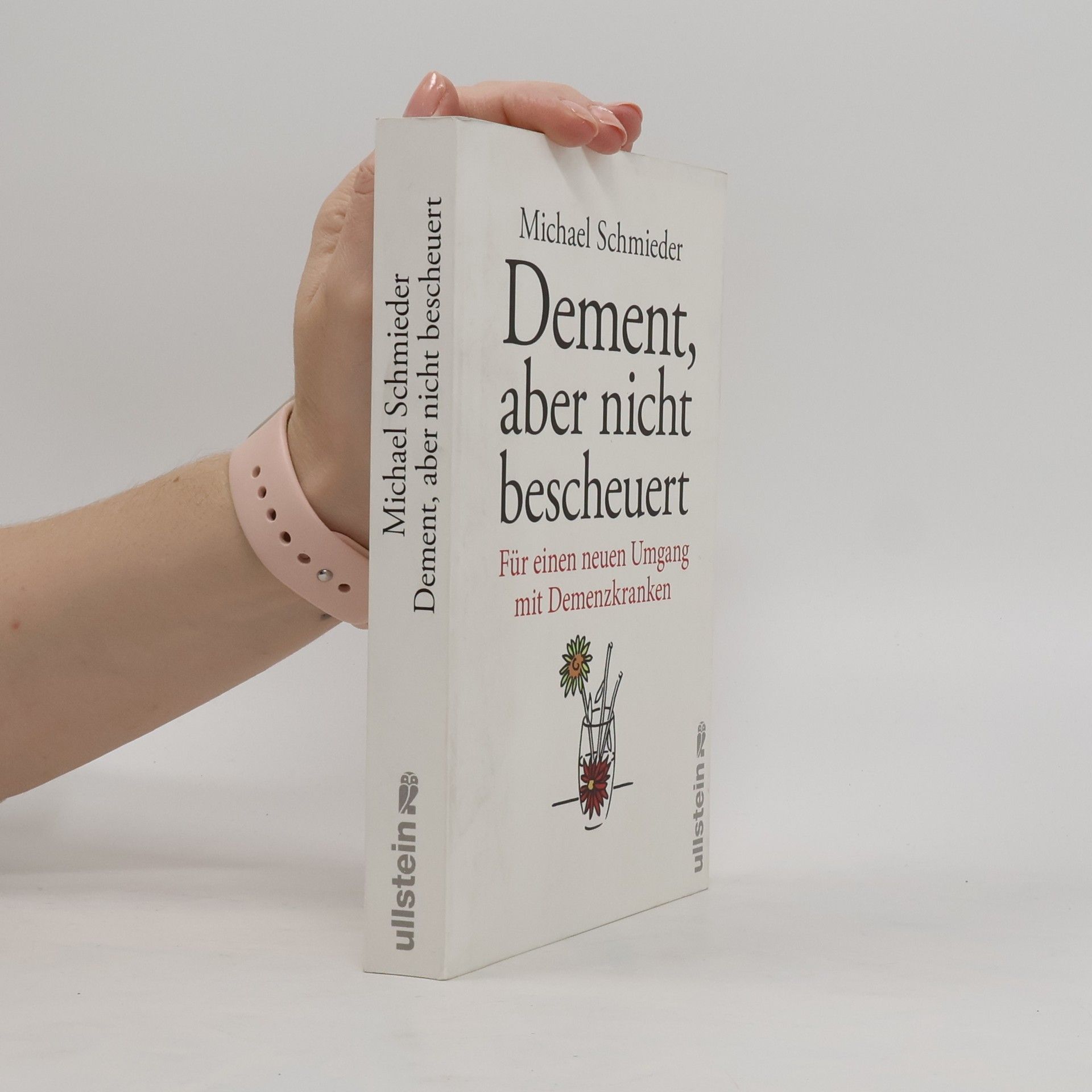 Michael Schmieder Dement, aber nicht bescheuert