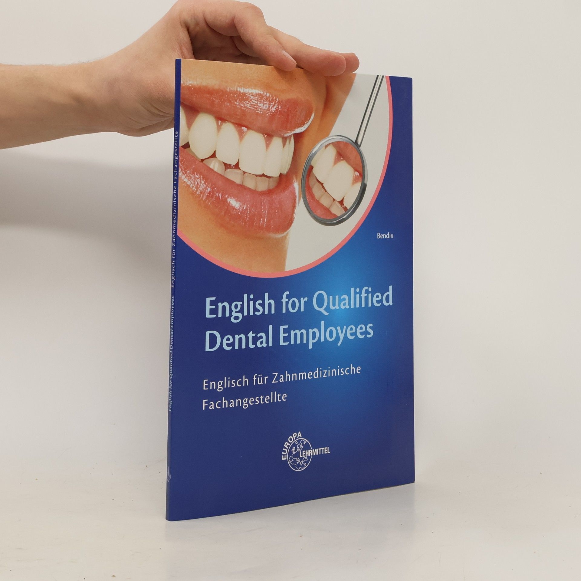 Heinz Bendix English for Qualified Dental Employees