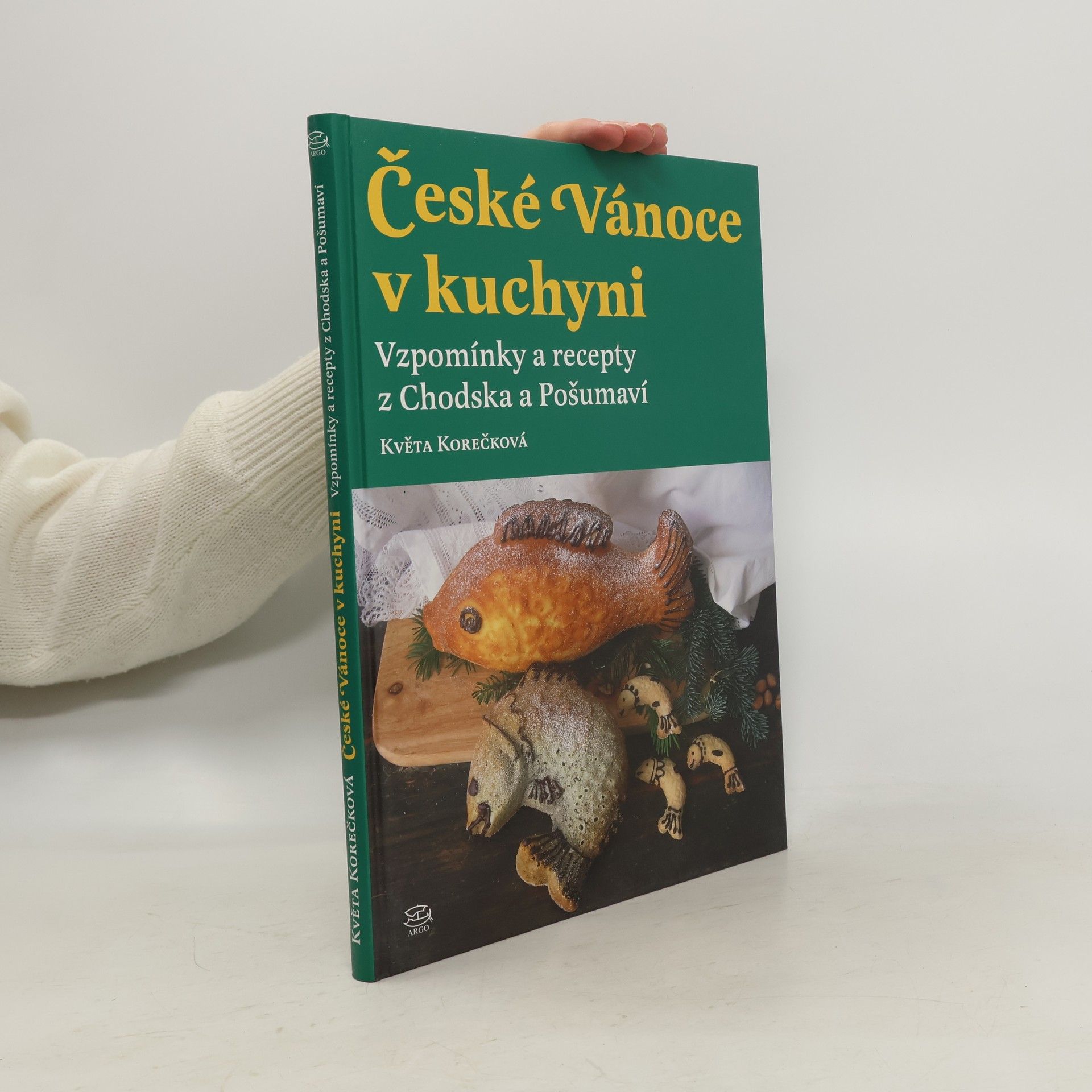 Květa Korečková České Vánoce v kuchyni: Vzpomínky a recepty z Chodska a Pošumaví
