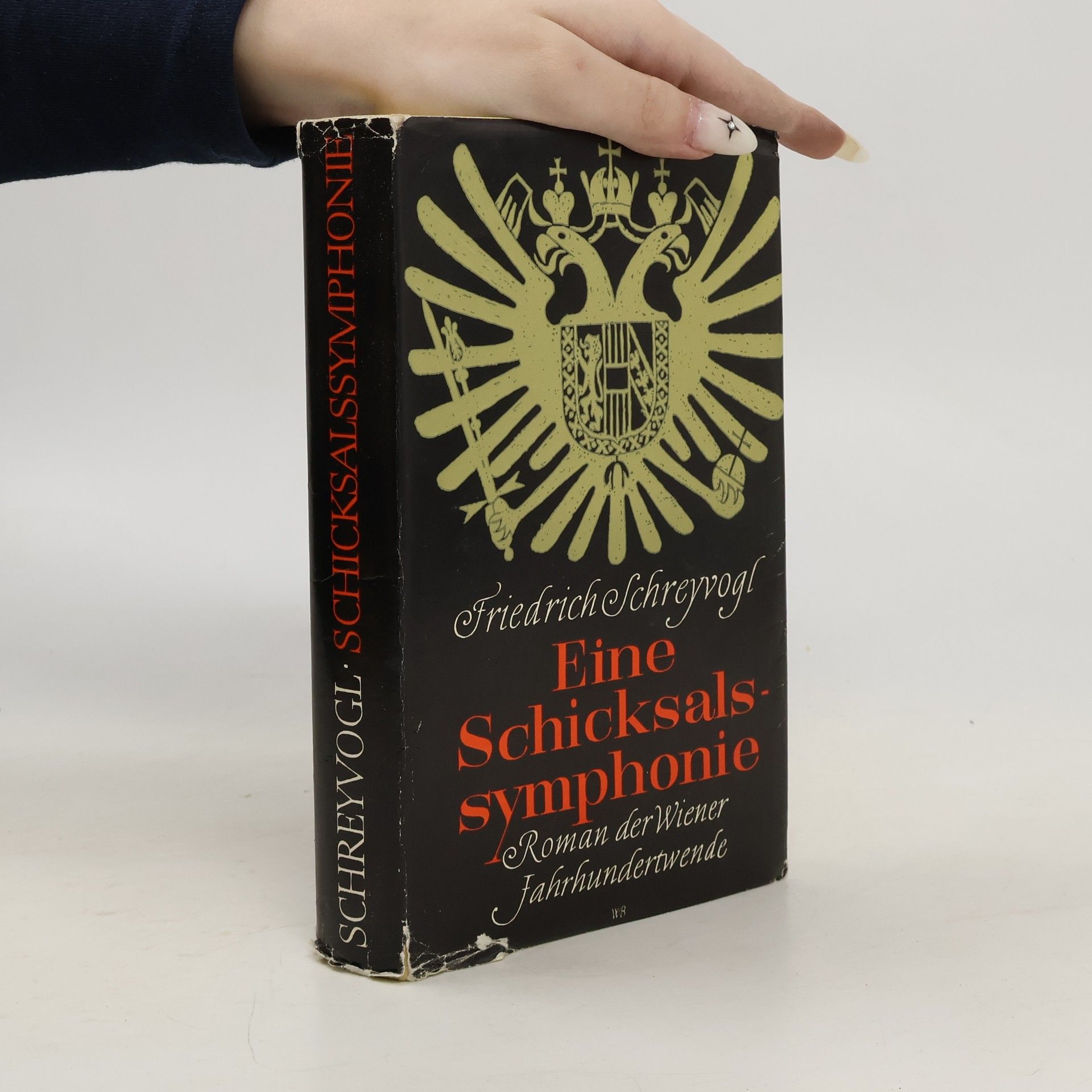 Friedrich Schreyvogl Eine Schicksalssymphonie