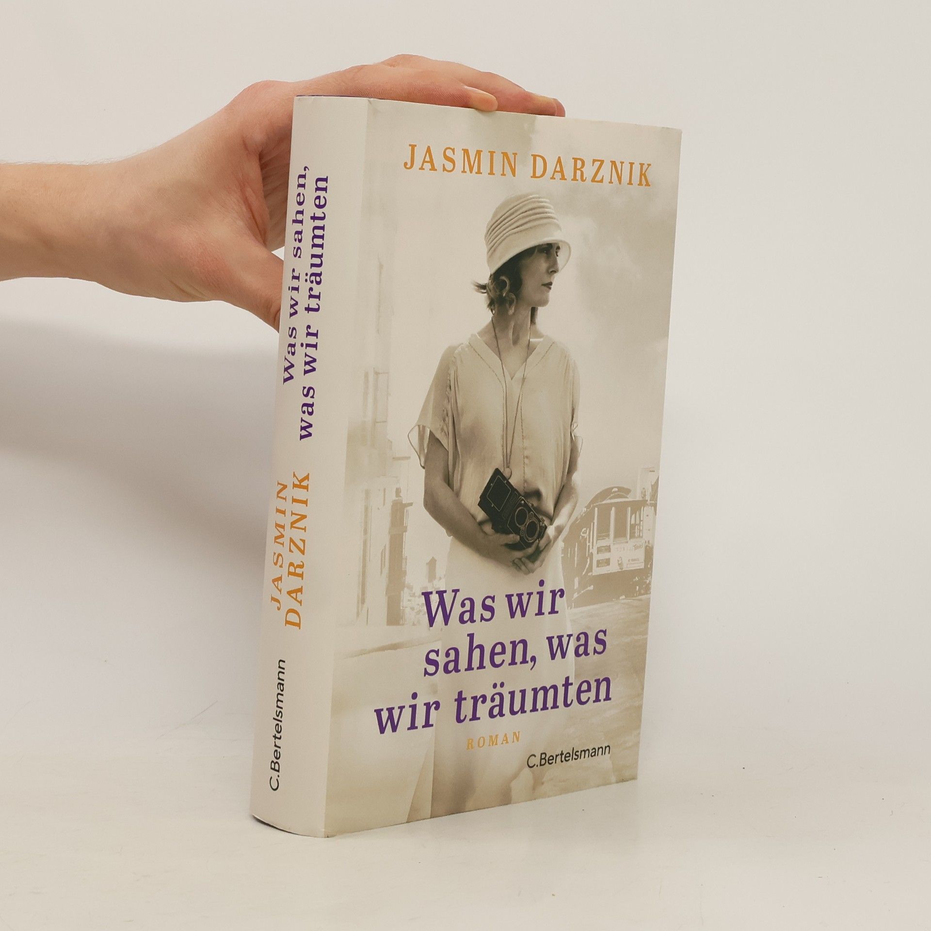 Jasmin Darznik Was wir sahen, was wir träumten