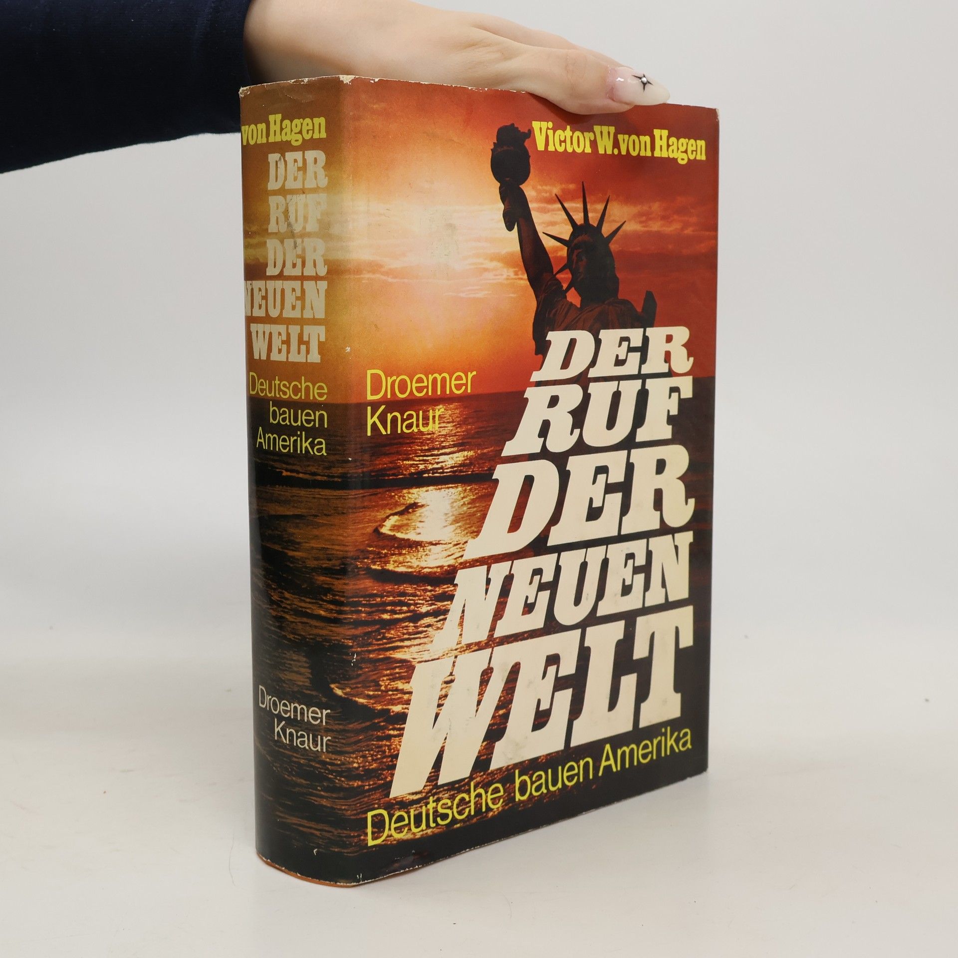 Victor Wolfgang Von Hagen Der Ruf der Neuen Welt
