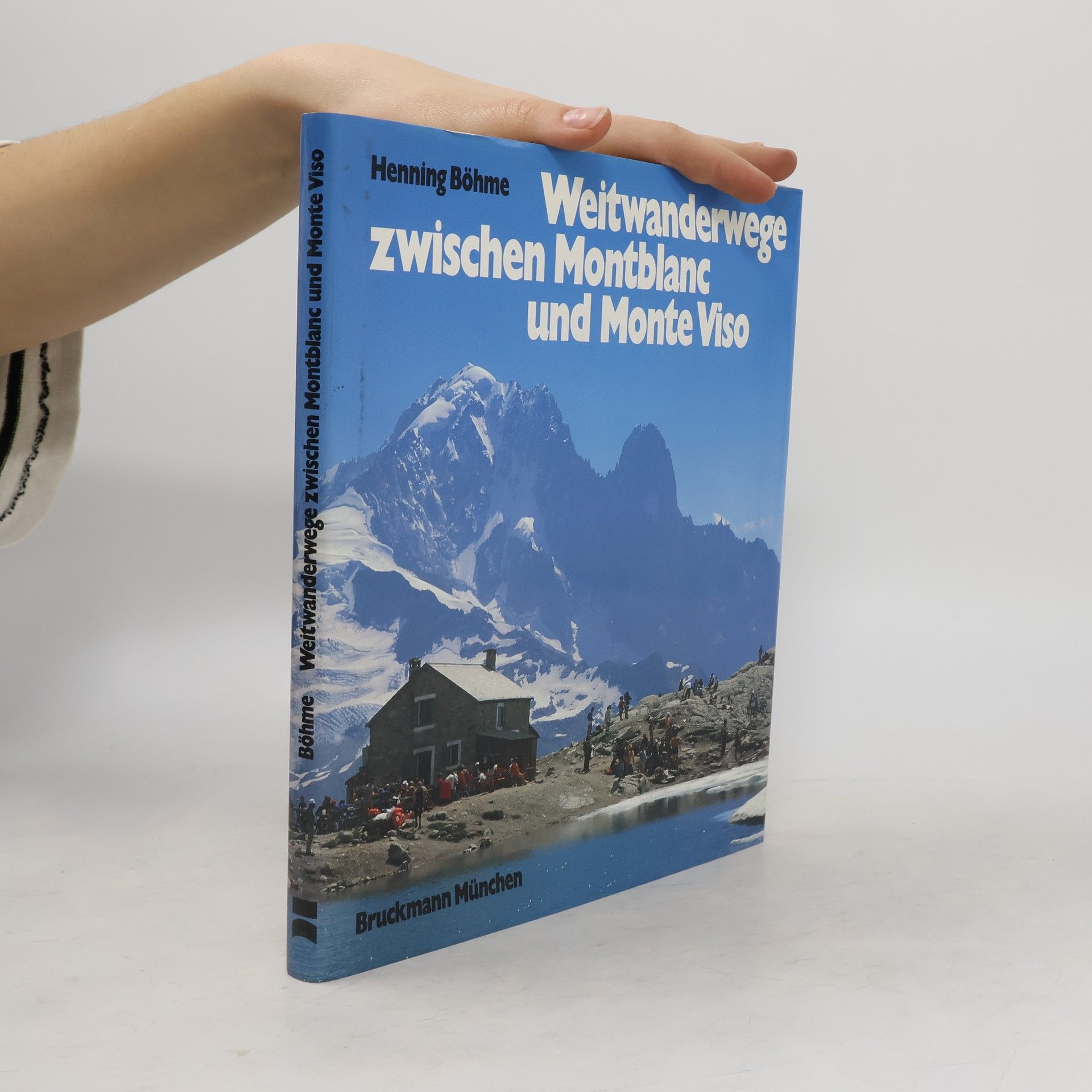 Henning Böhme Weitwanderwege zwischen Montblanc und Monte Viso