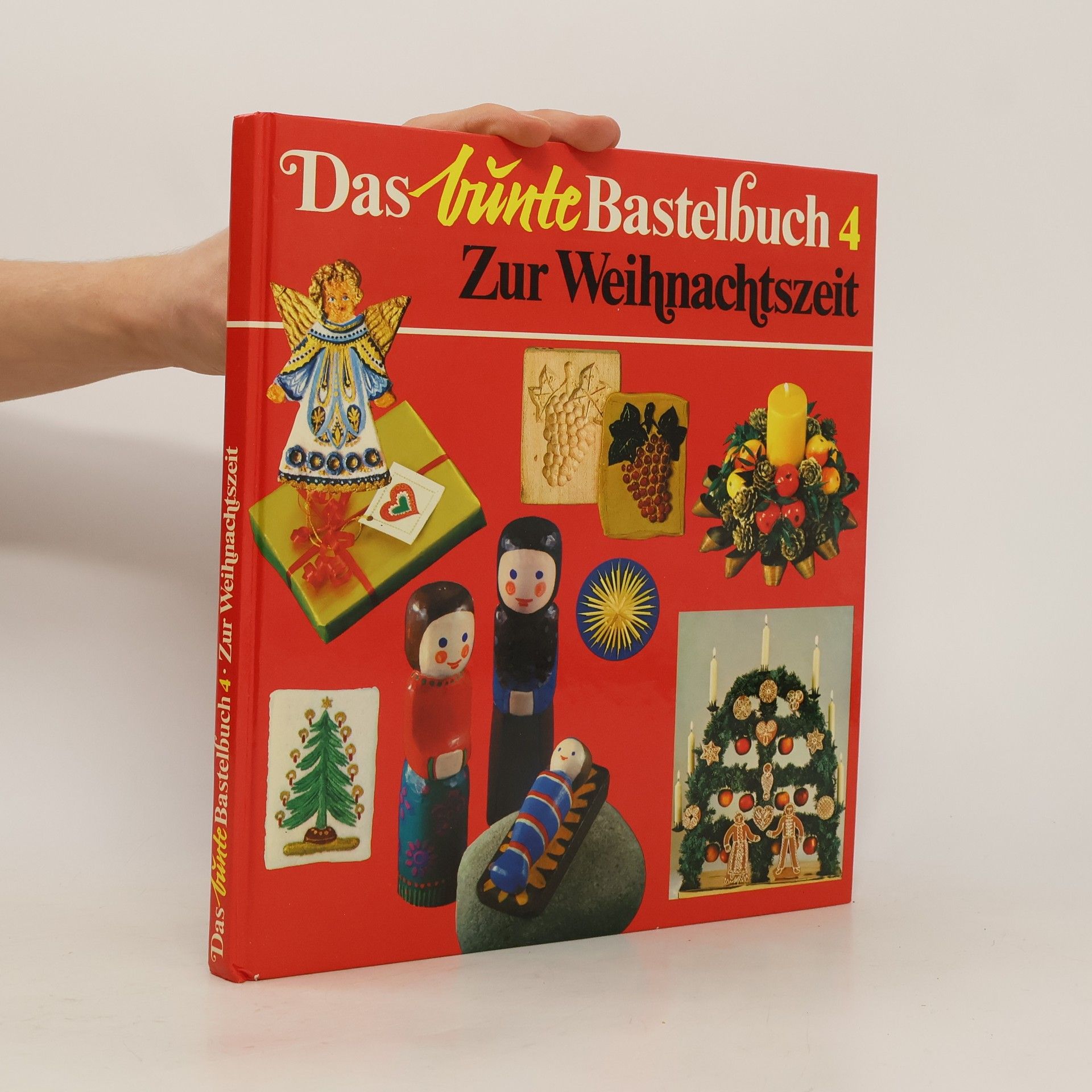 Autorenkollektiv Das bunte Bastelbuch 4. Zur Weihnachtszeit