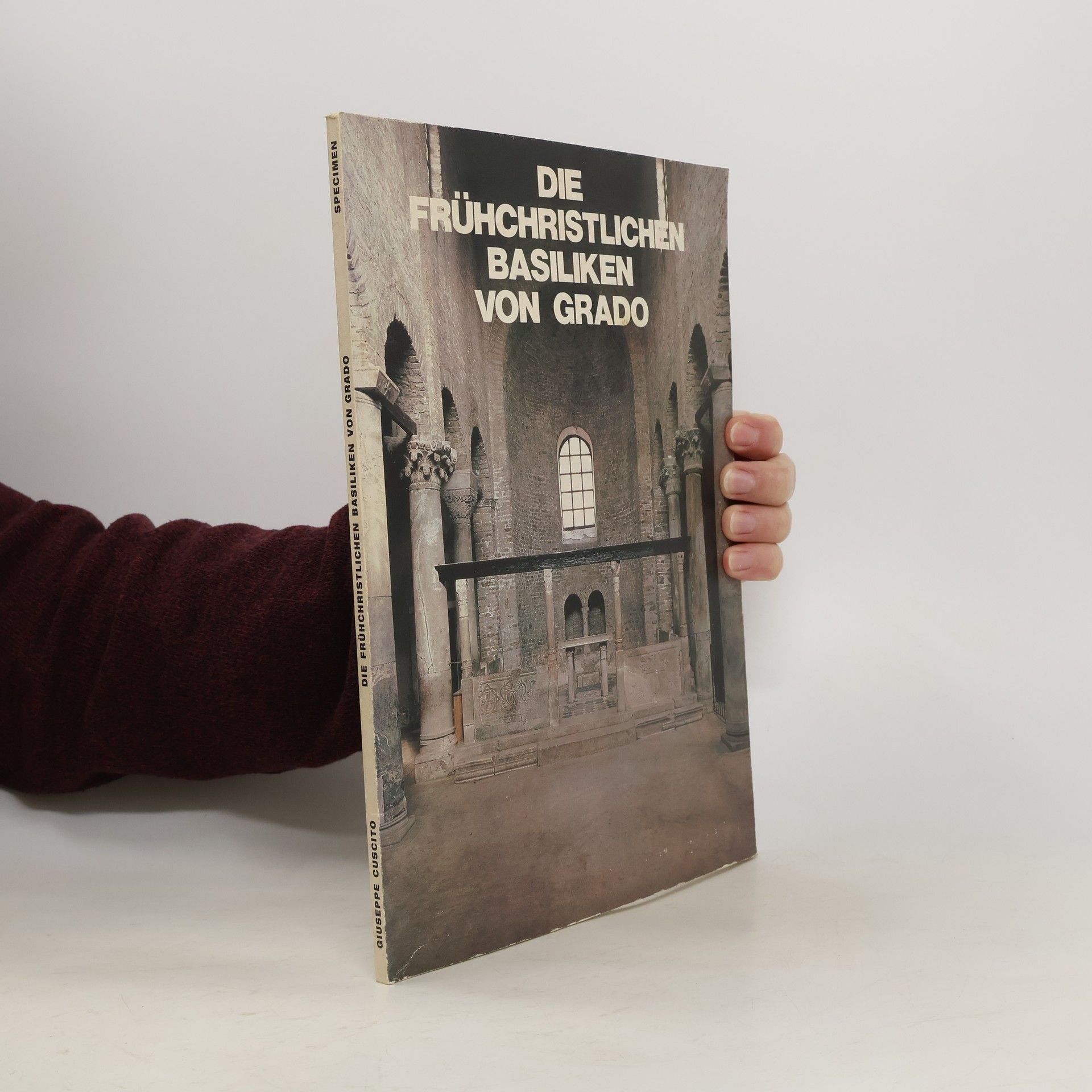 Giuseppe Cuscito Die frühchristlichen Basiliken von Grado