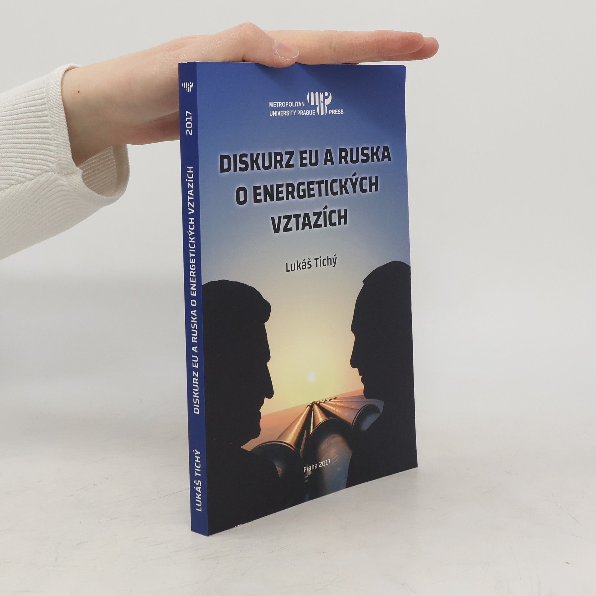 Lukáš Tichý Diskurz EU a Ruska o energetických vztazích