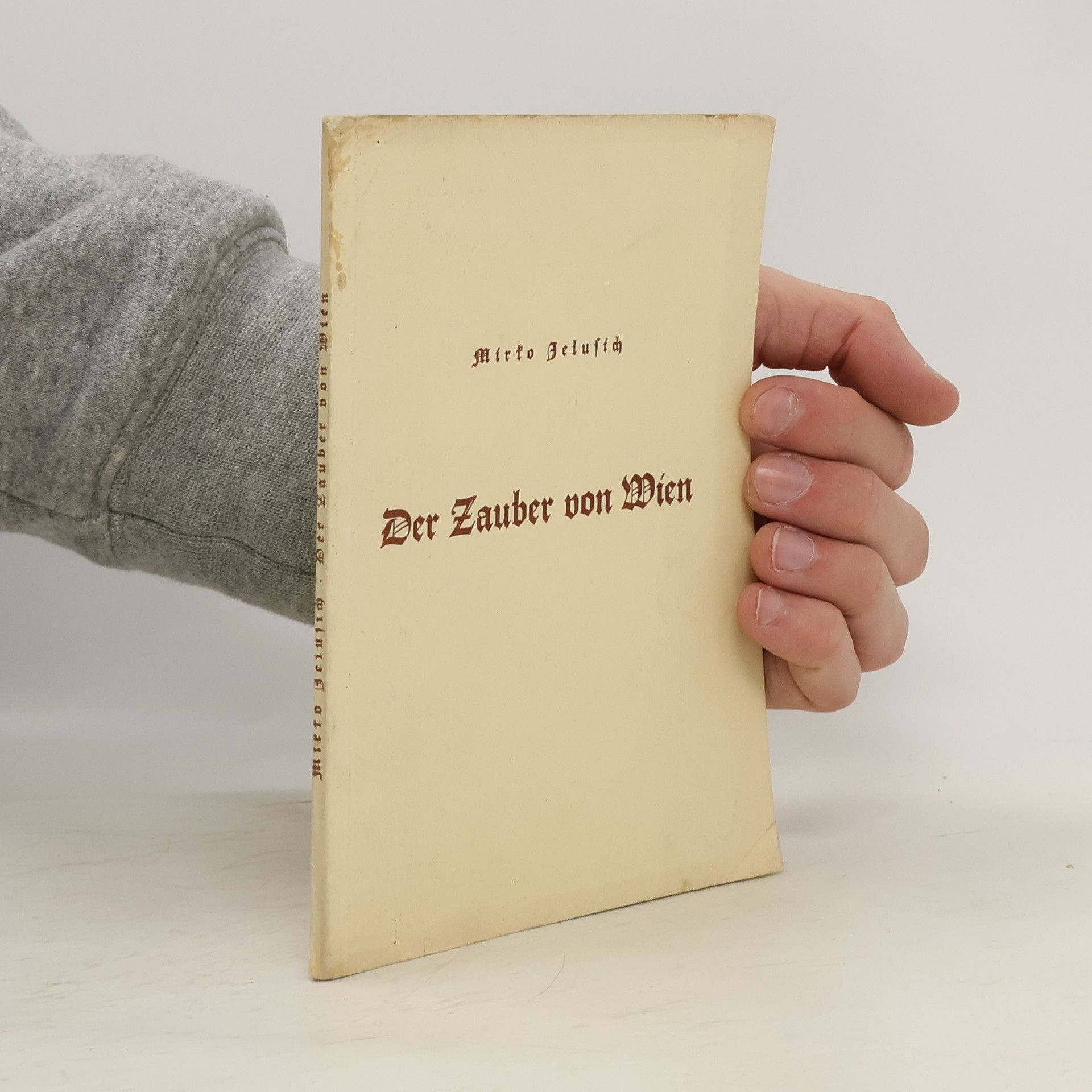 Mirko Jelusich Der Zauber von Wien