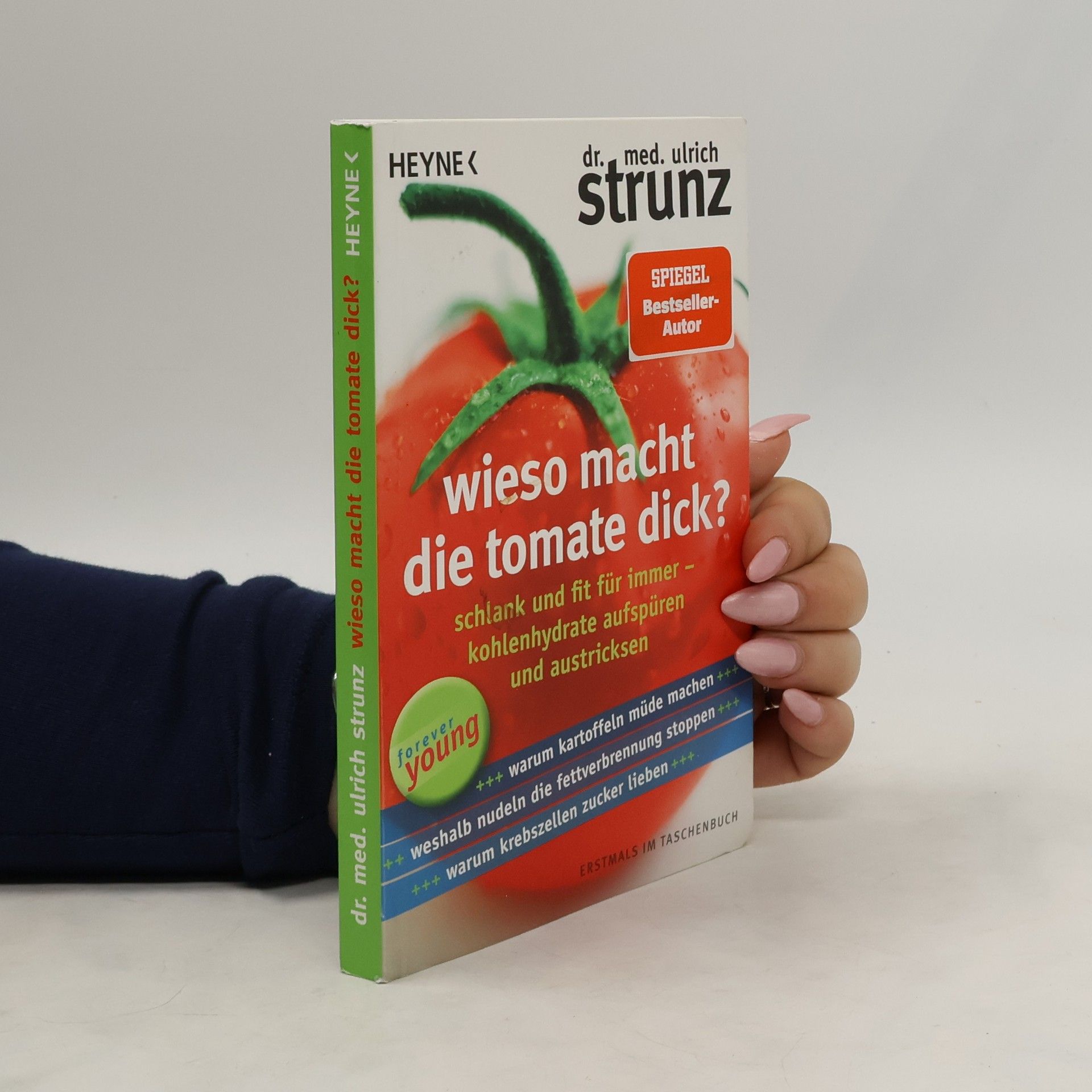 Ulrich Strunz Wieso macht die Tomate dick?