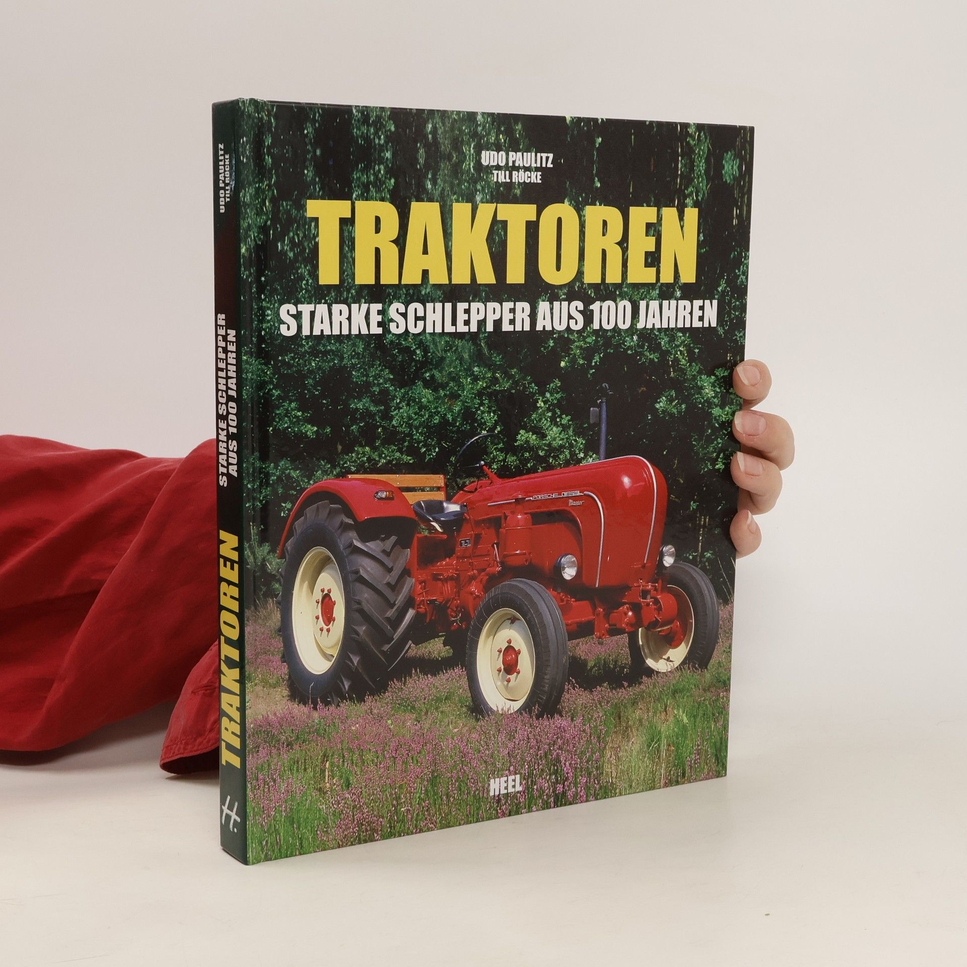 Udo Paulitz Traktoren - starke Schlepper aus 100 Jahren