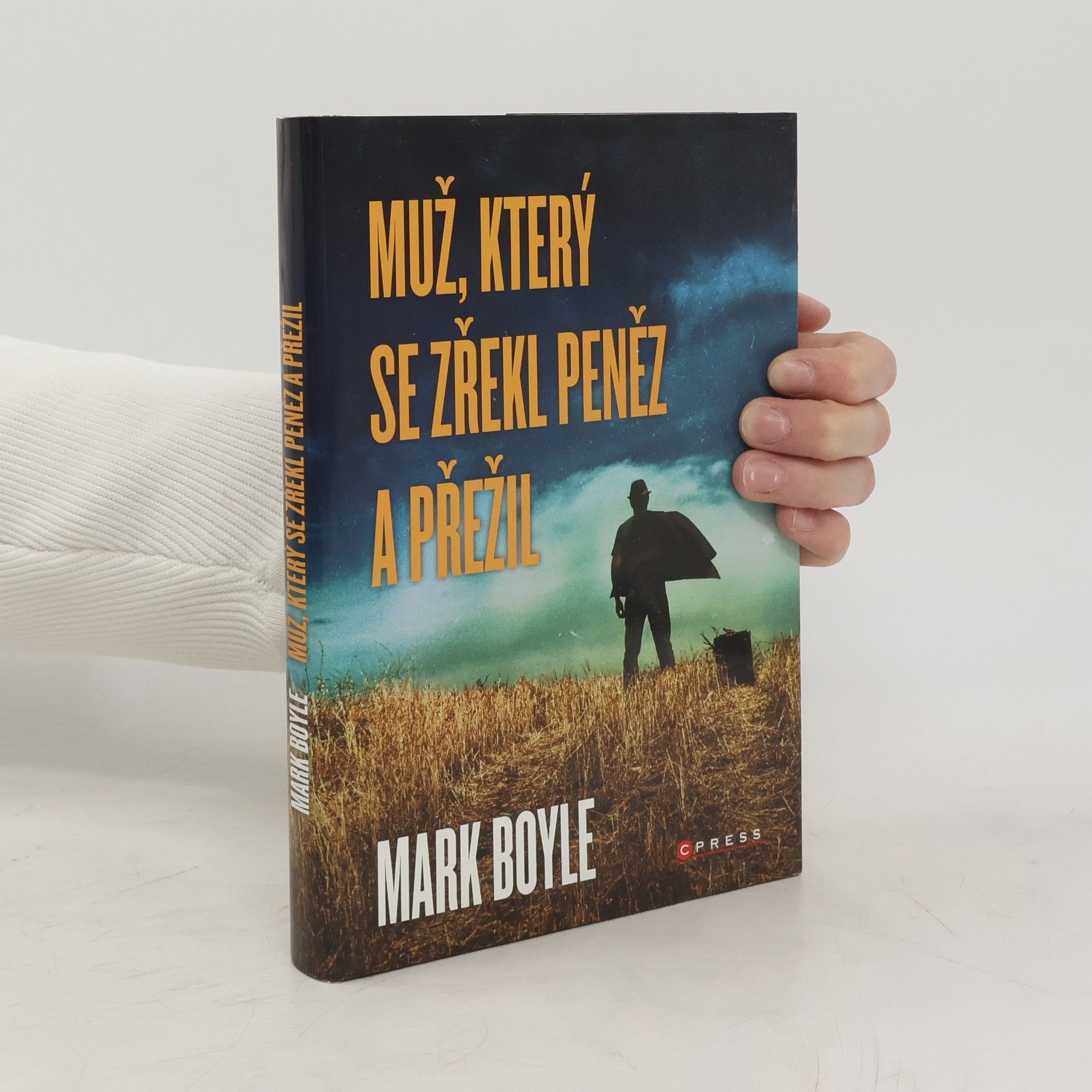 Mark Boyle Muž, který se zřekl peněz a přežil