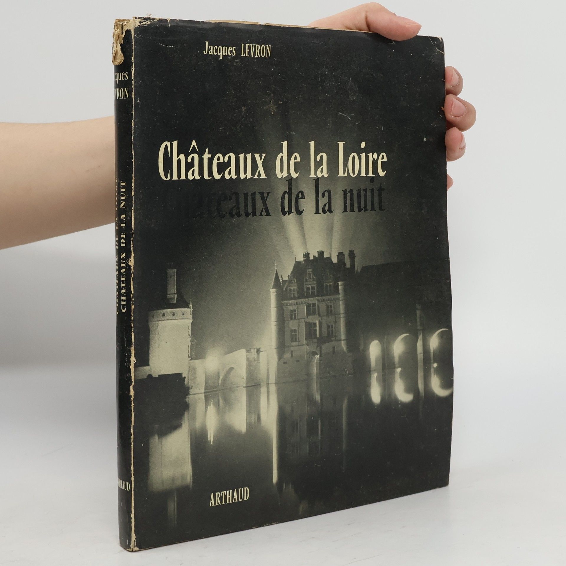 Jacques Levron Châteaux de la Loire Châteaux de la nuit
